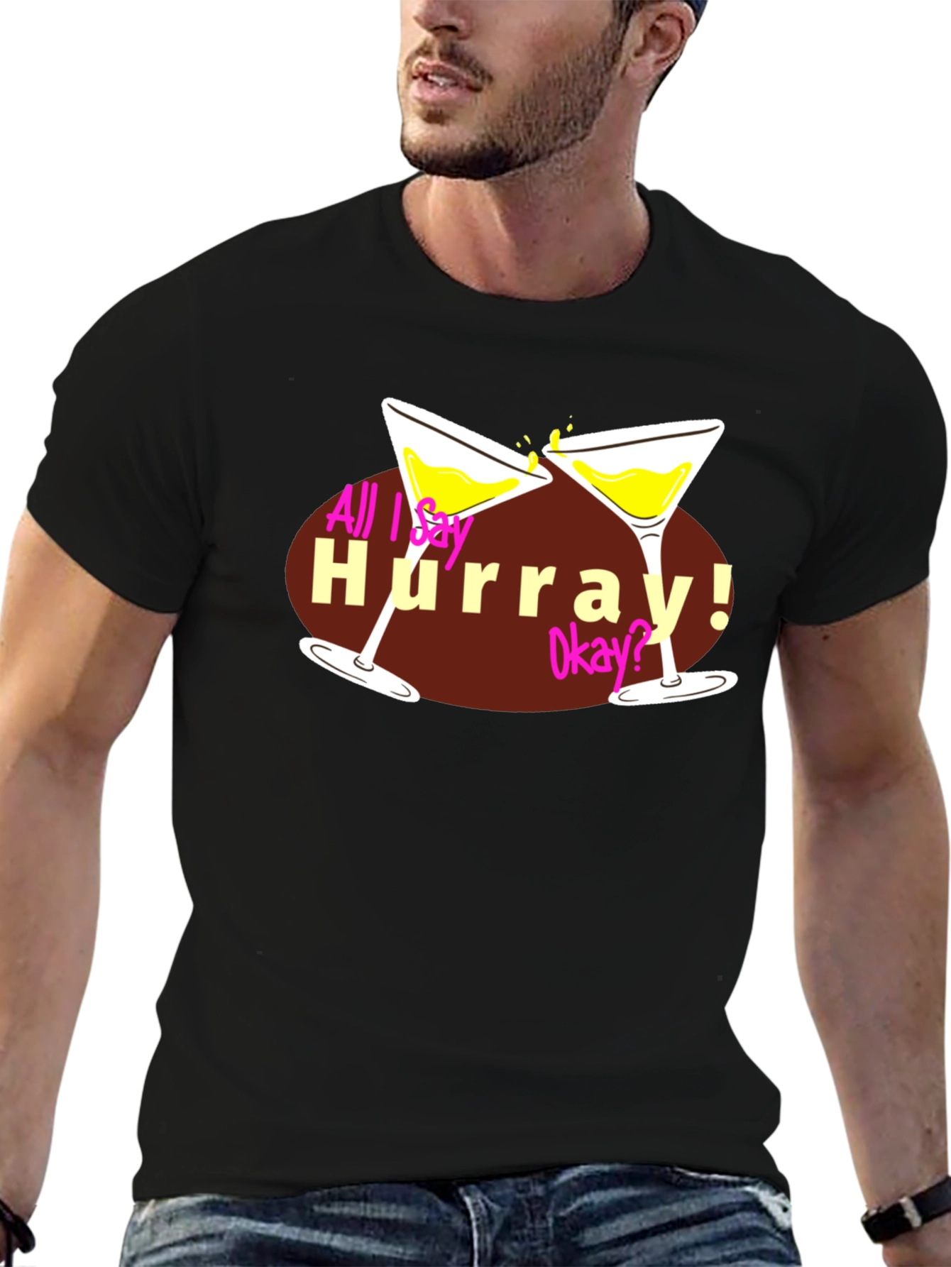 All I Say Hurray! Tee