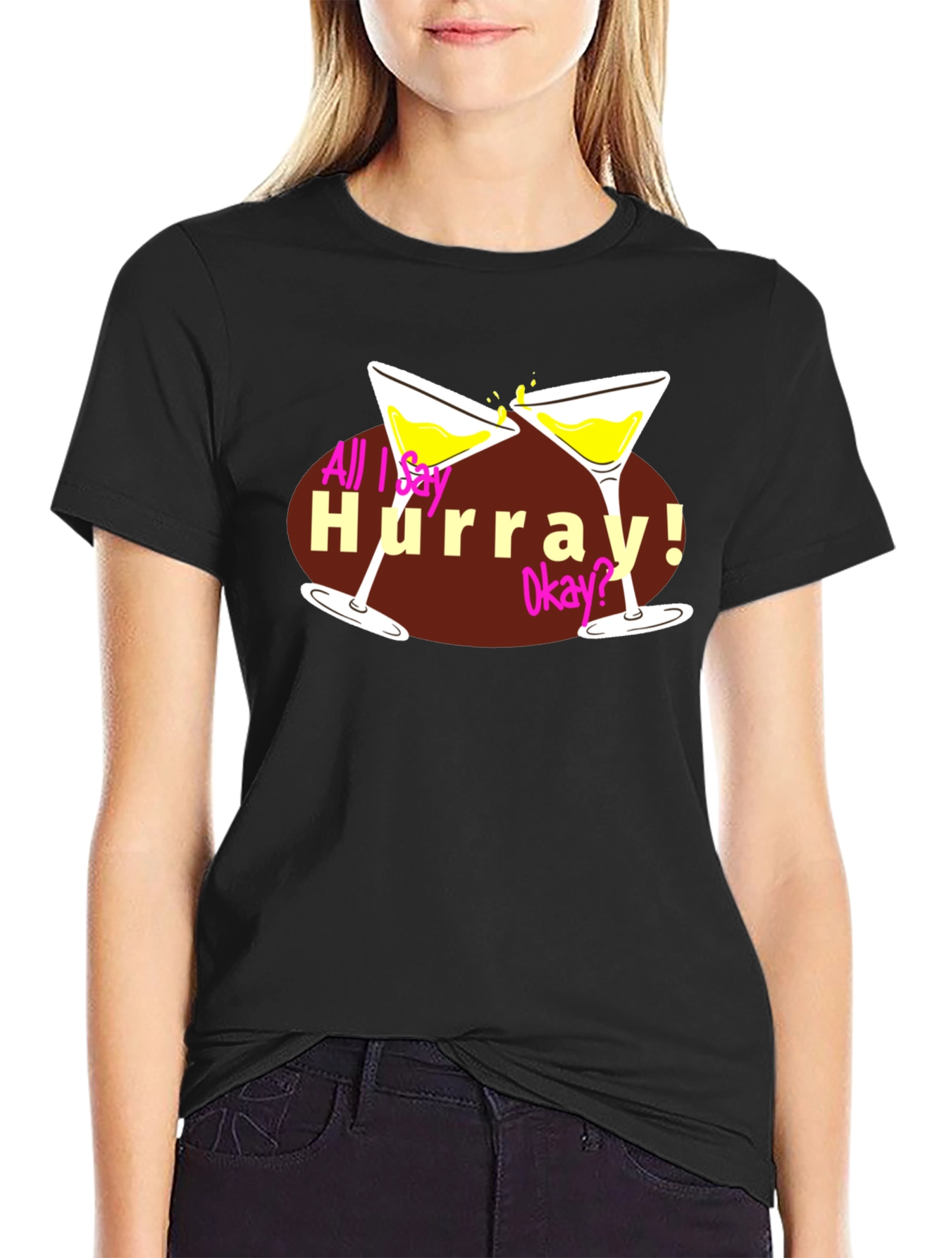 All I Say Hurray! Tee