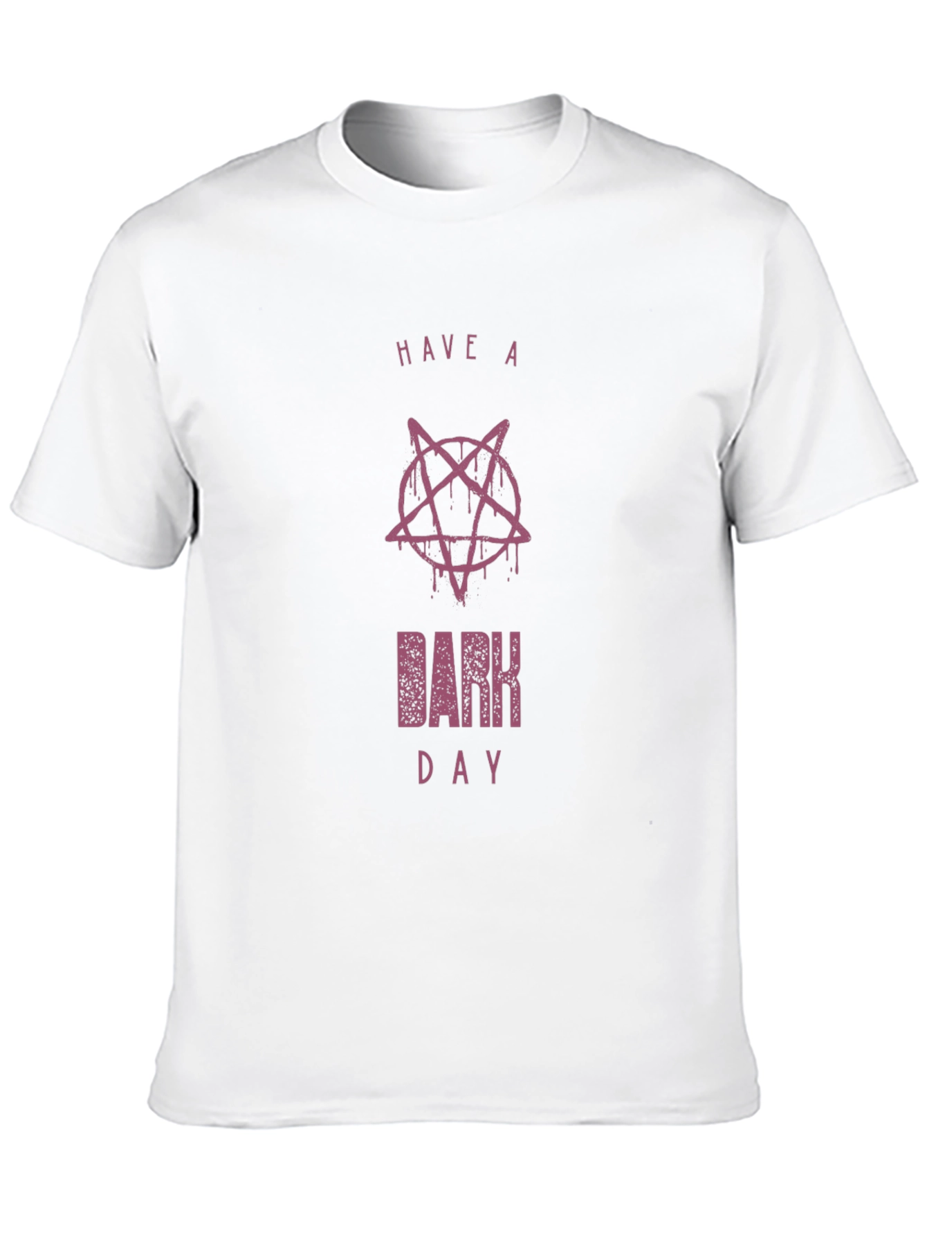 Have A Dark Day T-Shirt
