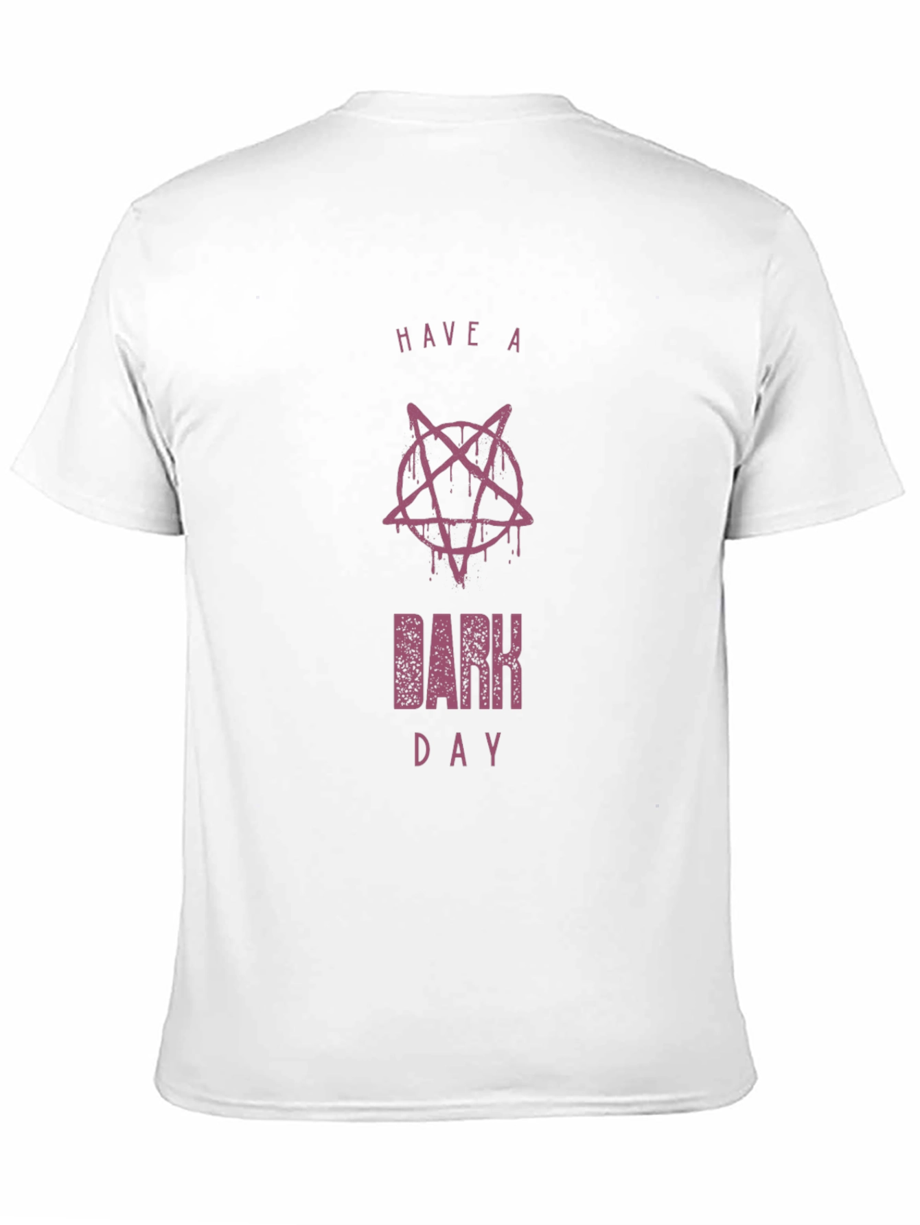 Have A Dark Day T-Shirt