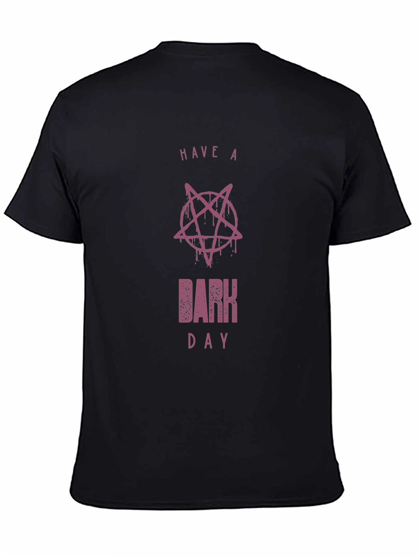 Have A Dark Day T-Shirt