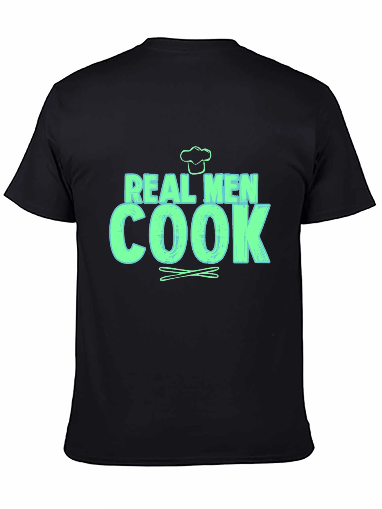 Real Men Cook - Novelty Graphic T-Shirt