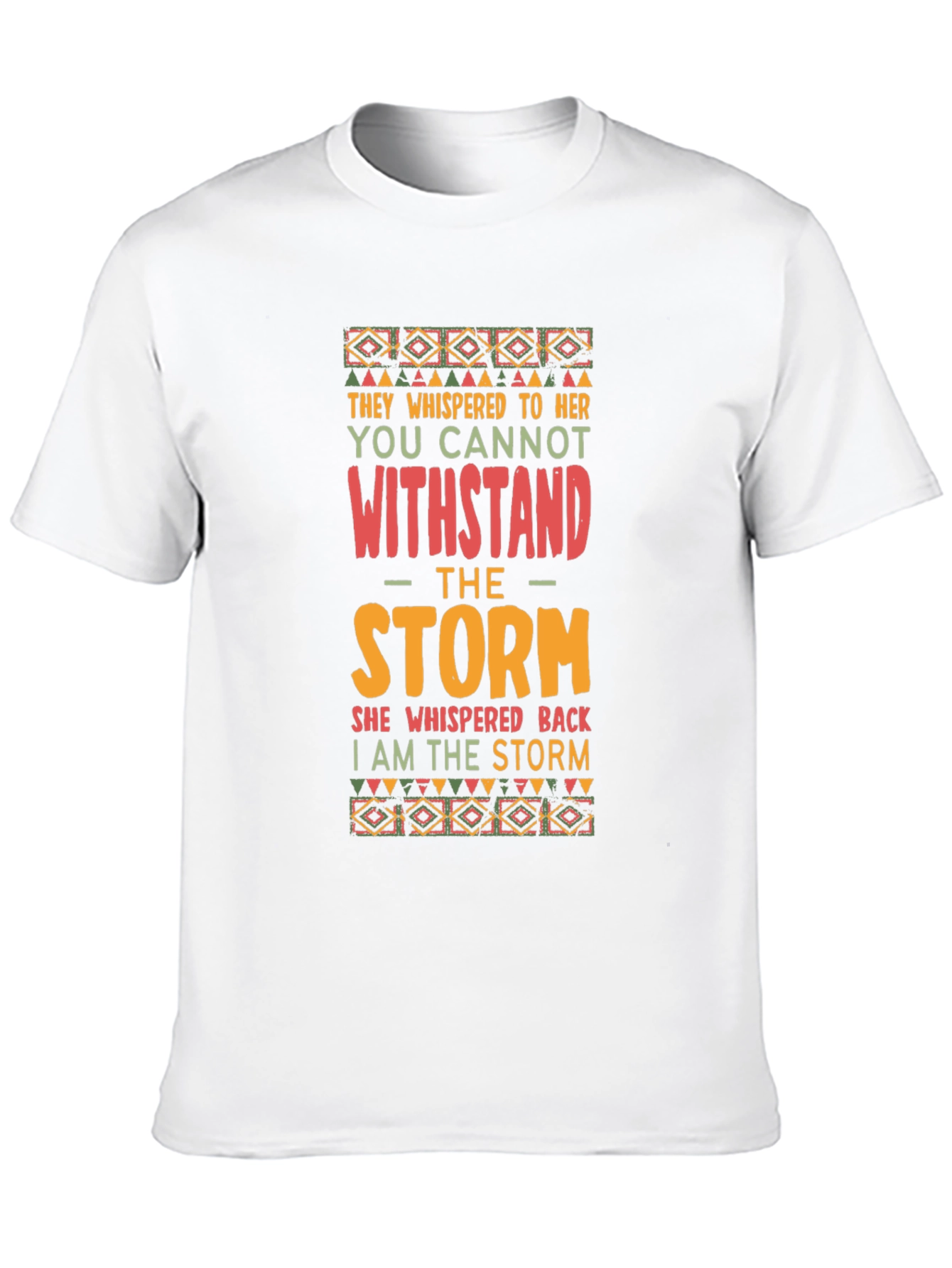 Empowering I Am The Storm Graphic T-Shirt