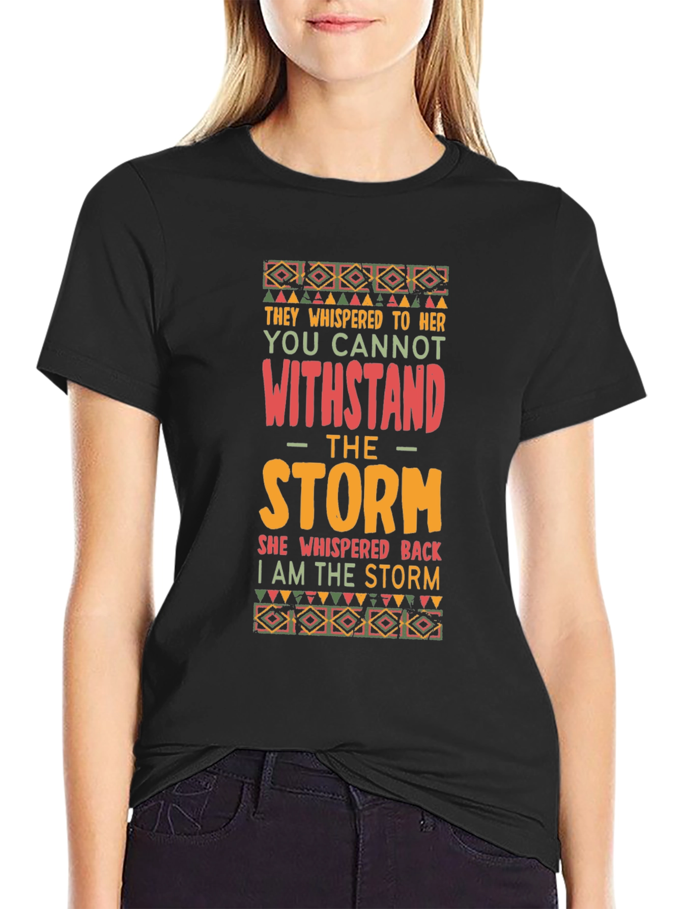 Empowering I Am The Storm Graphic T-Shirt