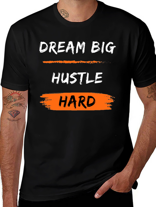 Dream Big Hustle Hard Graphic Tee