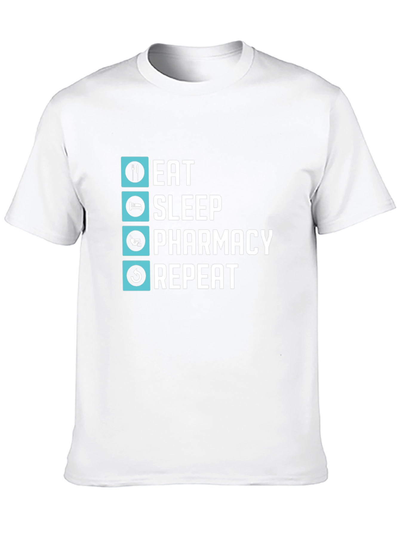 Eat Sleep Pharmacy Repeat T-Shirt - Pharmacist Life Tee