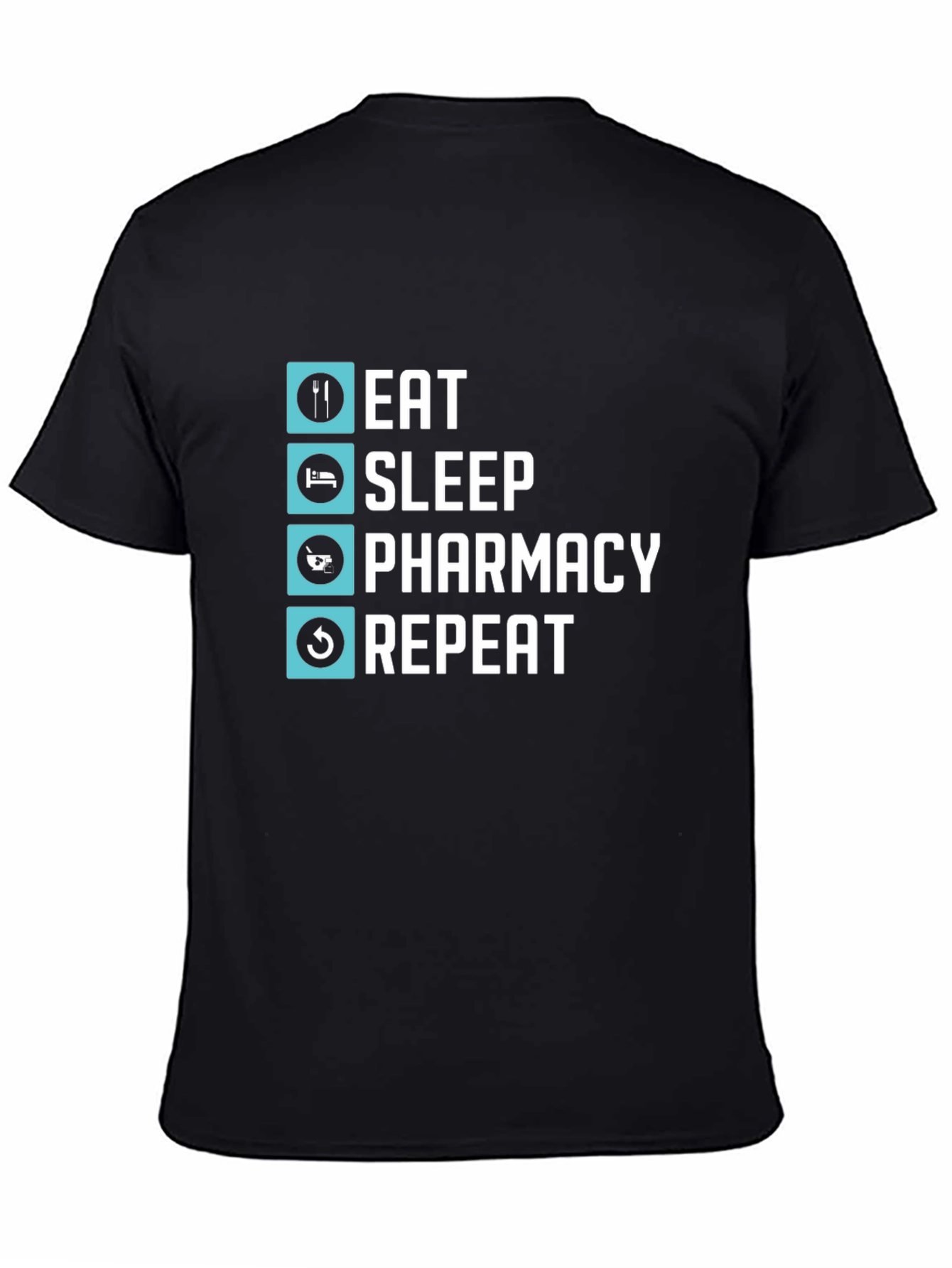 Eat Sleep Pharmacy Repeat T-Shirt - Pharmacist Life Tee
