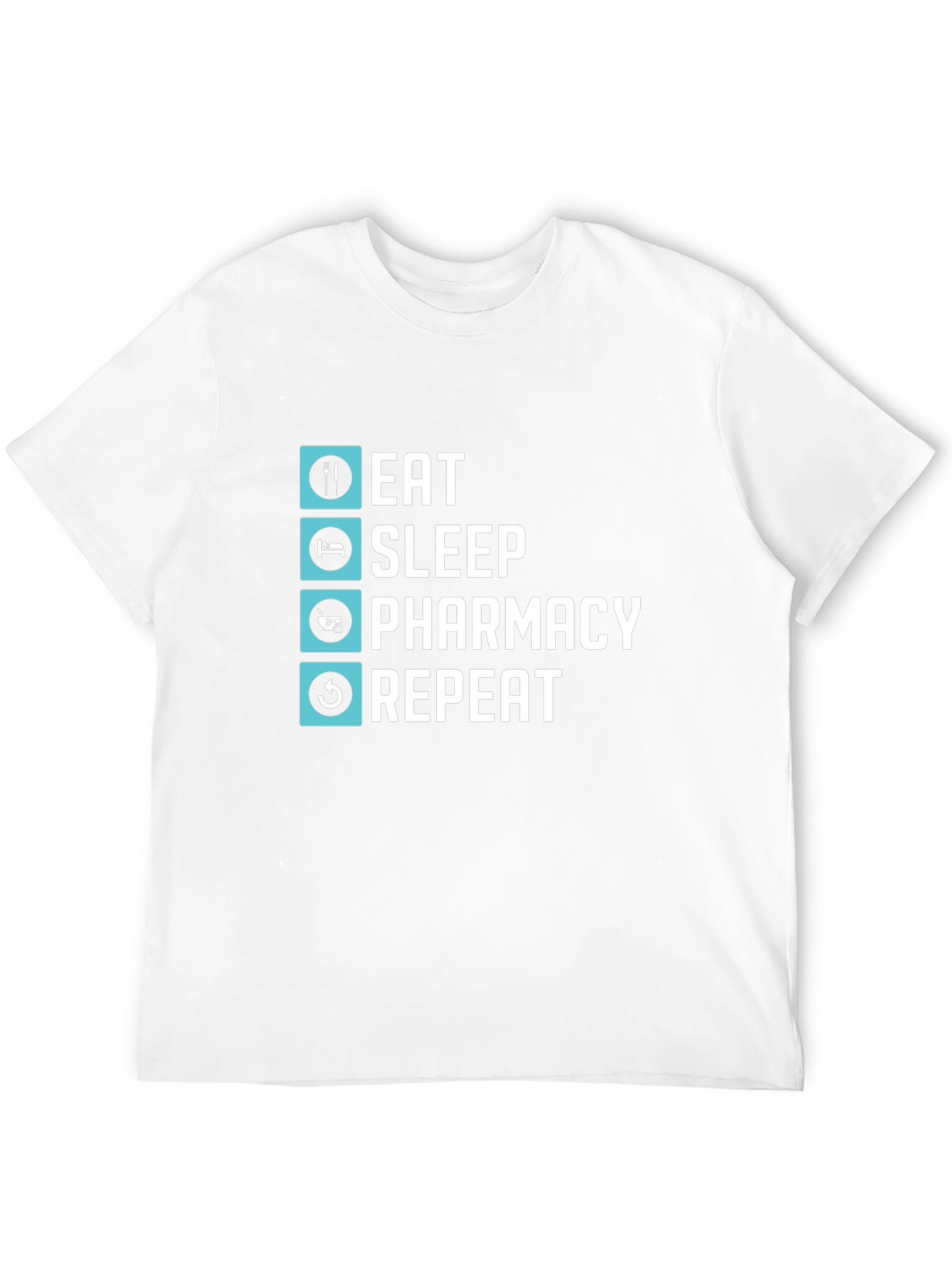 Eat Sleep Pharmacy Repeat T-Shirt - Pharmacist Life Tee