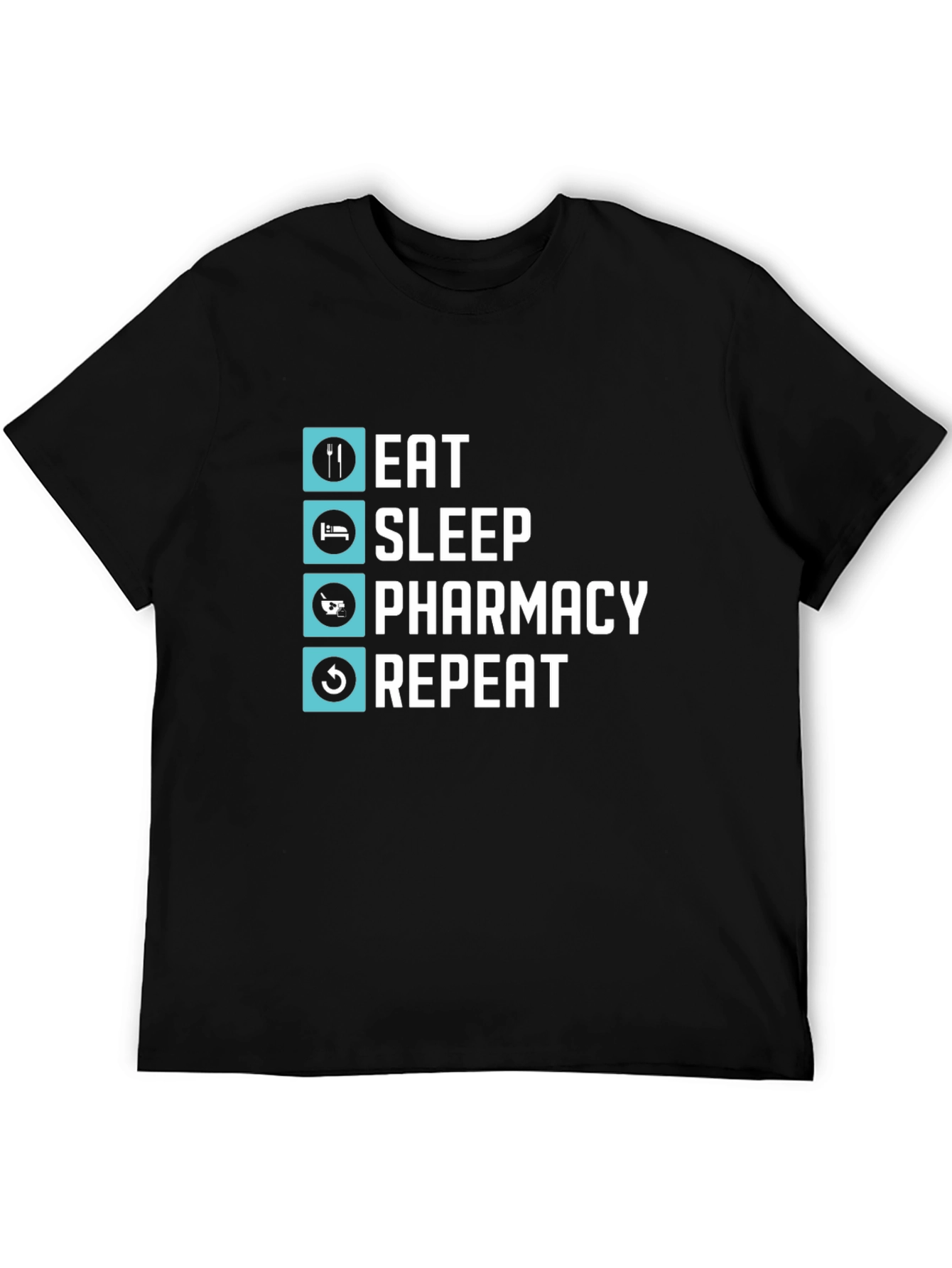 Eat Sleep Pharmacy Repeat T-Shirt - Pharmacist Life Tee