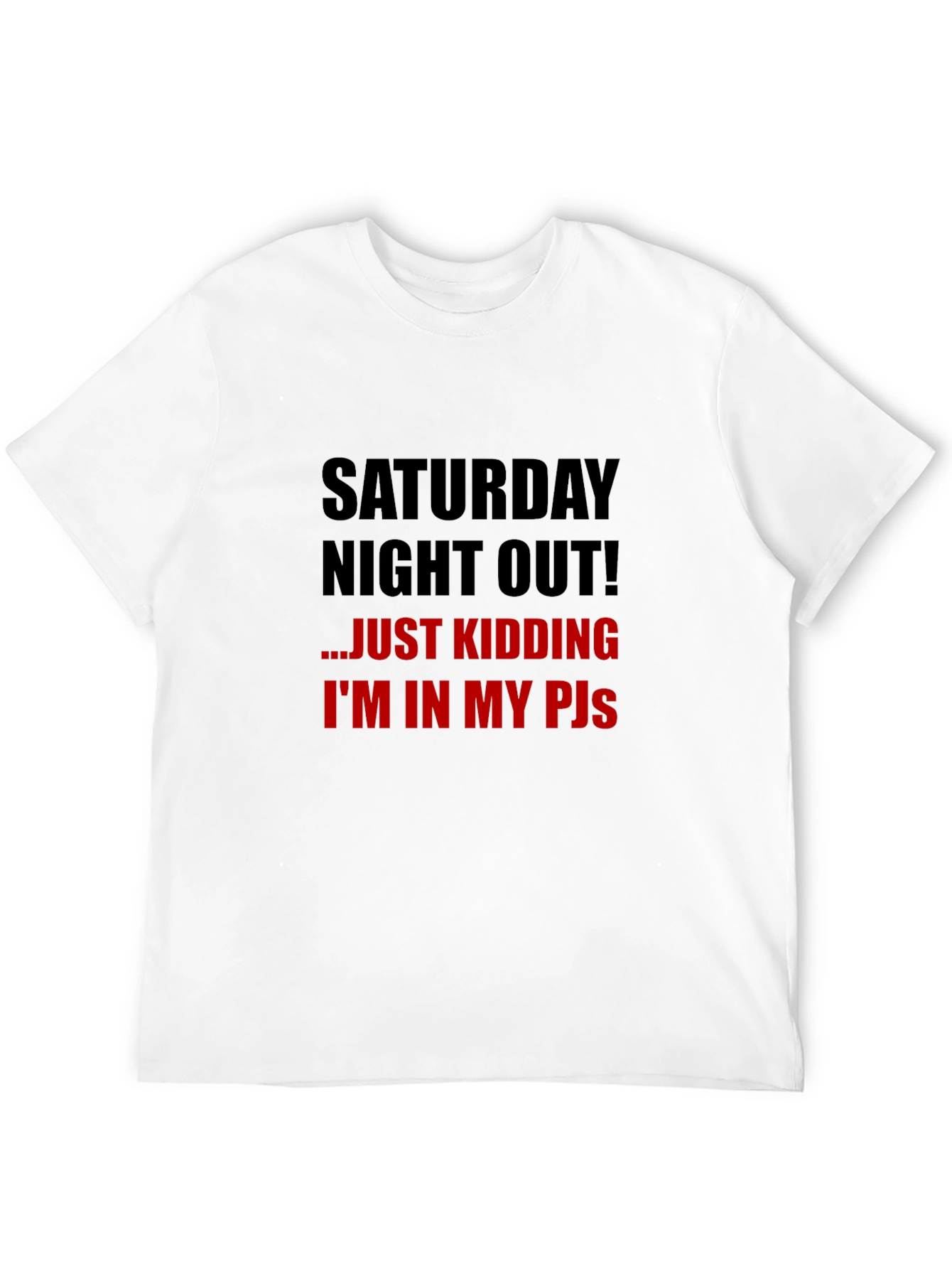 Saturday Night In T-Shirt - Funny Novelty Tee