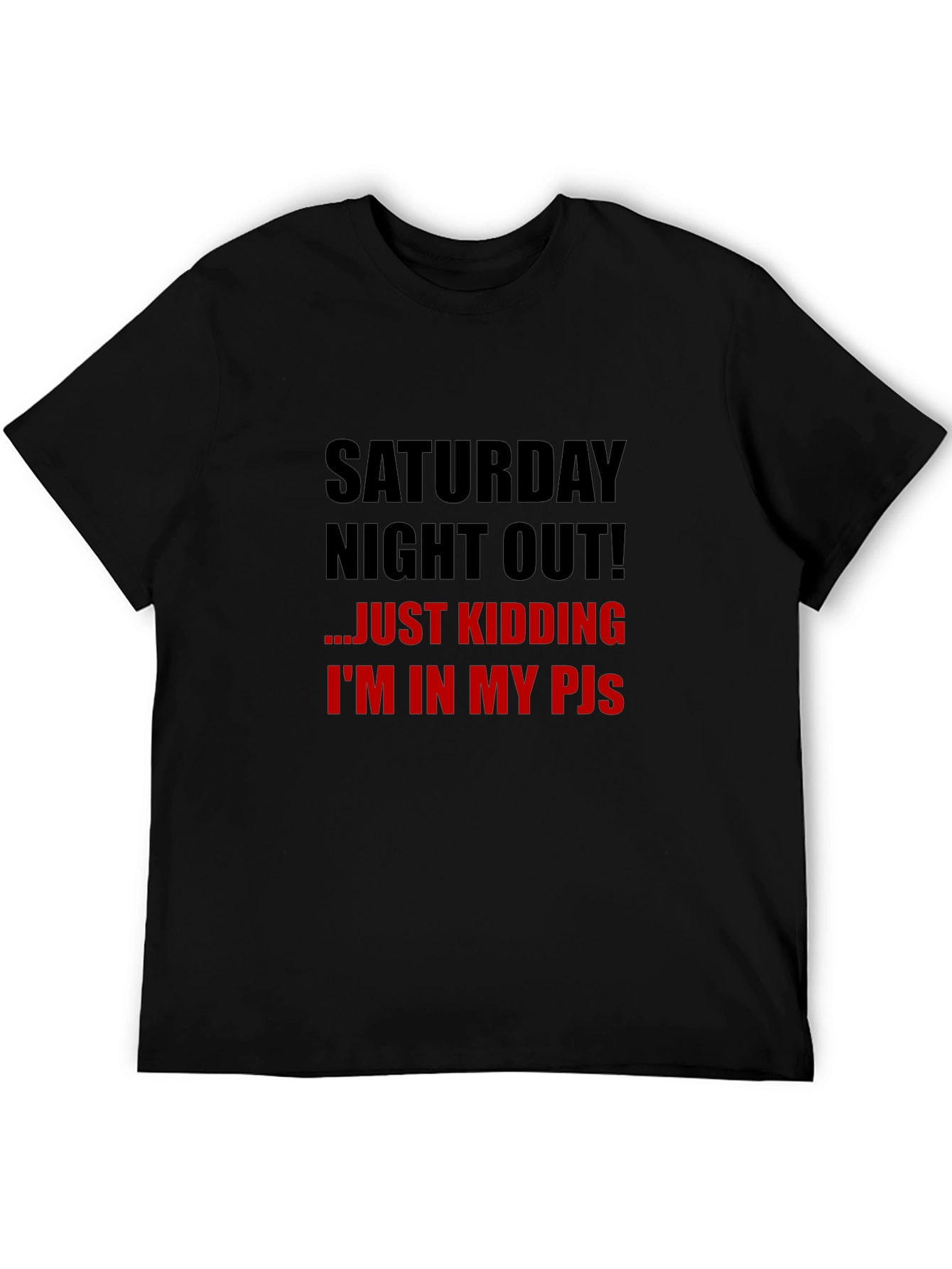 Saturday Night In T-Shirt - Funny Novelty Tee