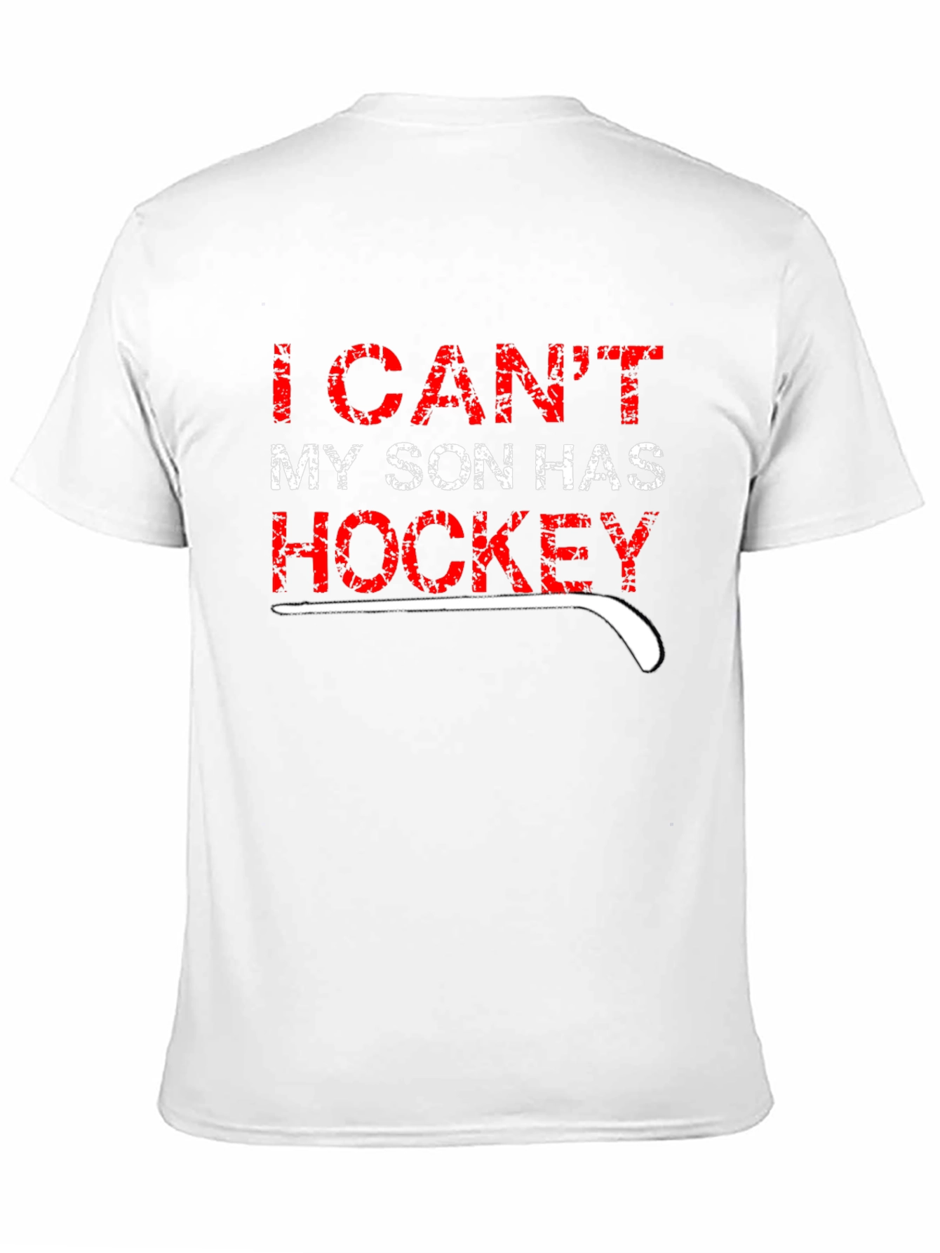 I Cant My Son Has Hockey T-Shirt