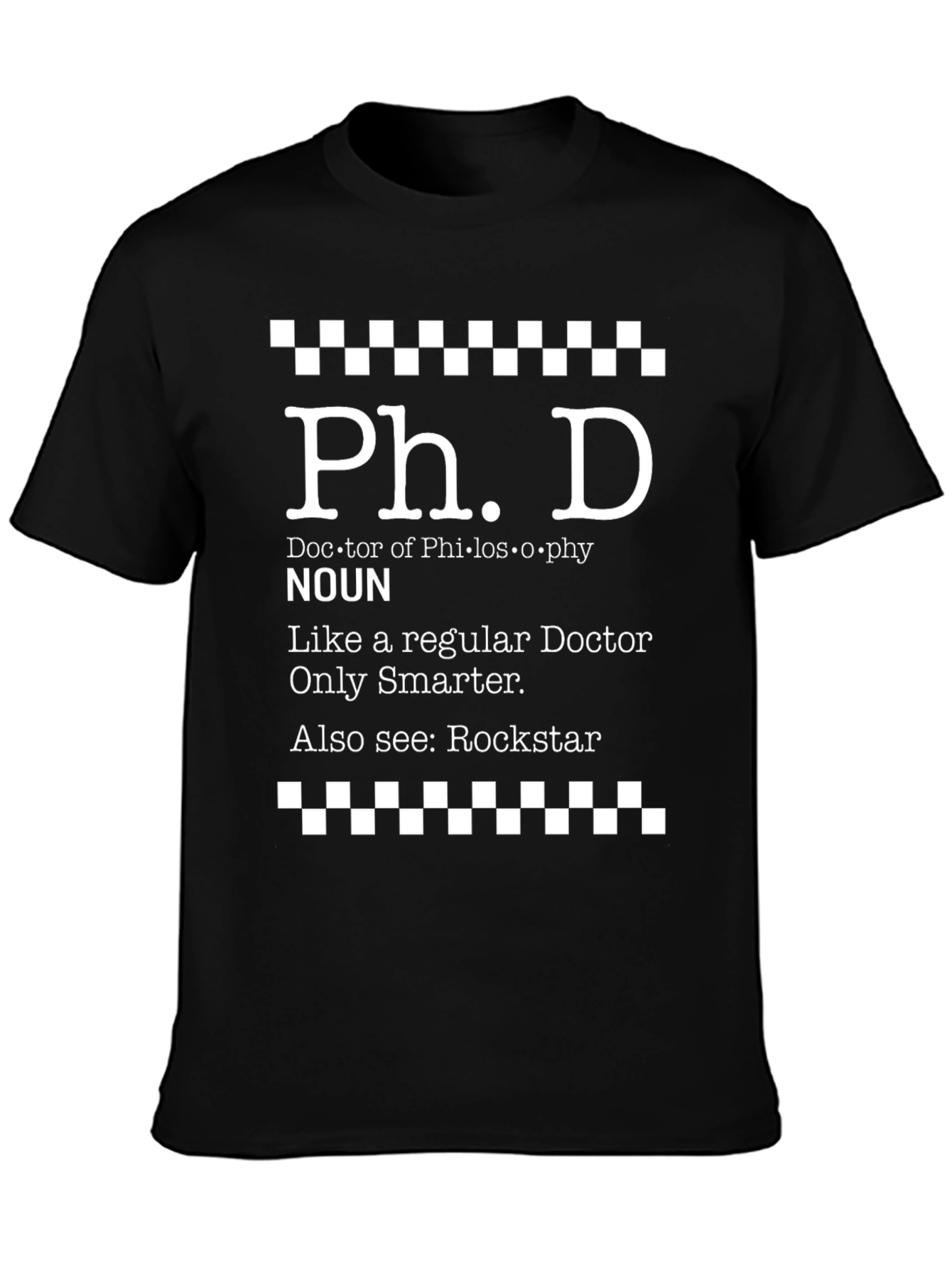 PhD Rockstar T-Shirt - Doctor of Philosophy Definition