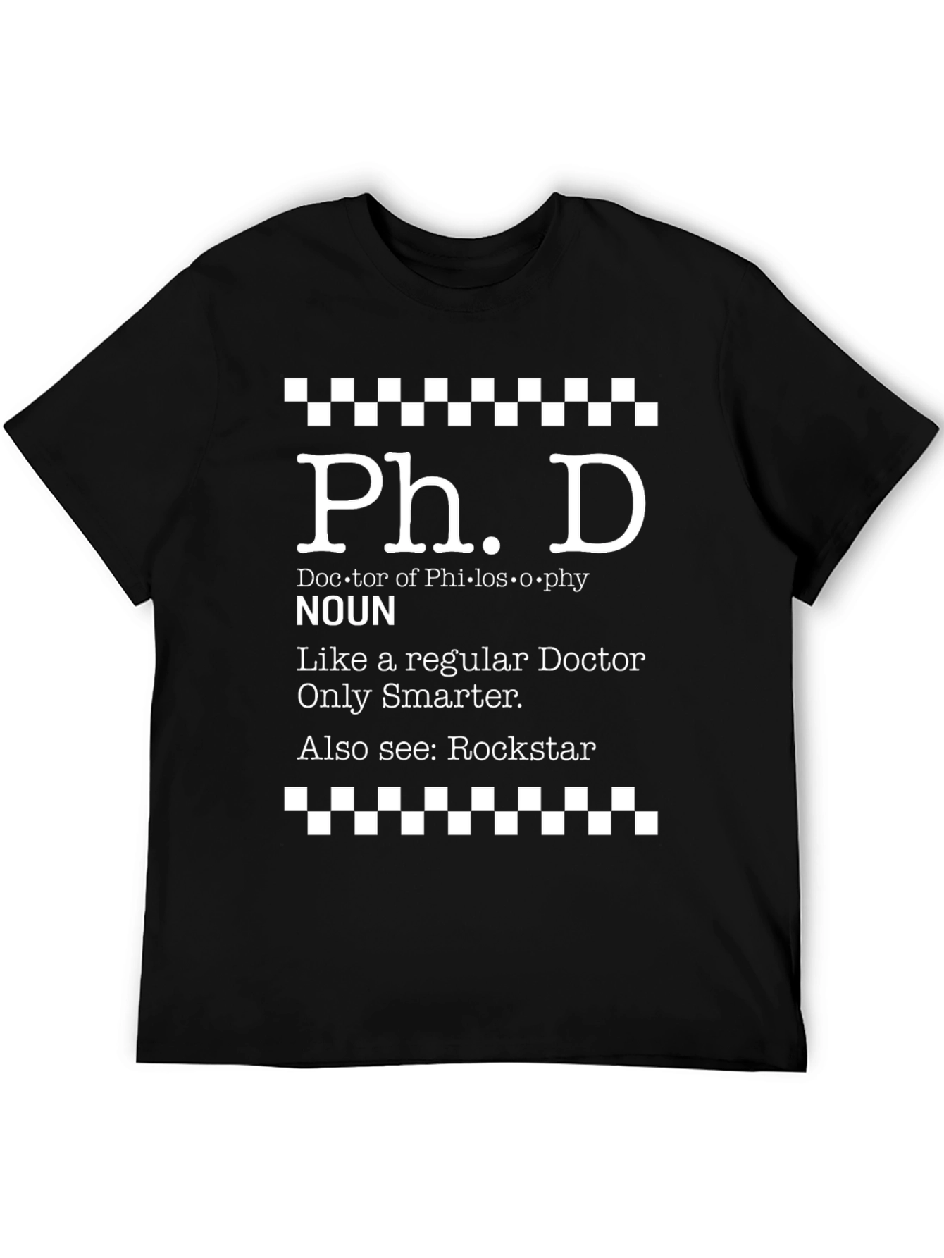 PhD Rockstar T-Shirt - Doctor of Philosophy Definition