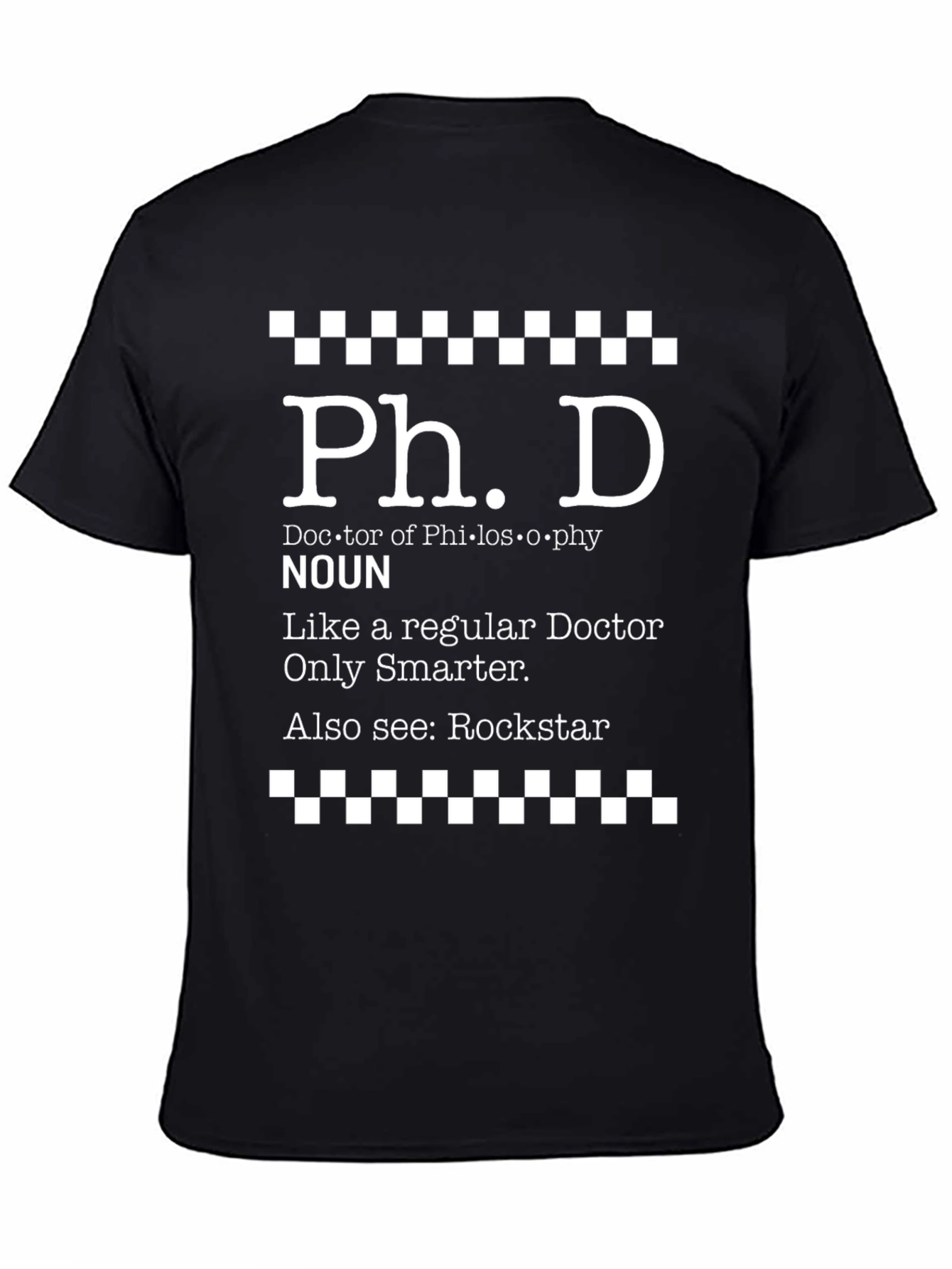 PhD Rockstar T-Shirt - Doctor of Philosophy Definition