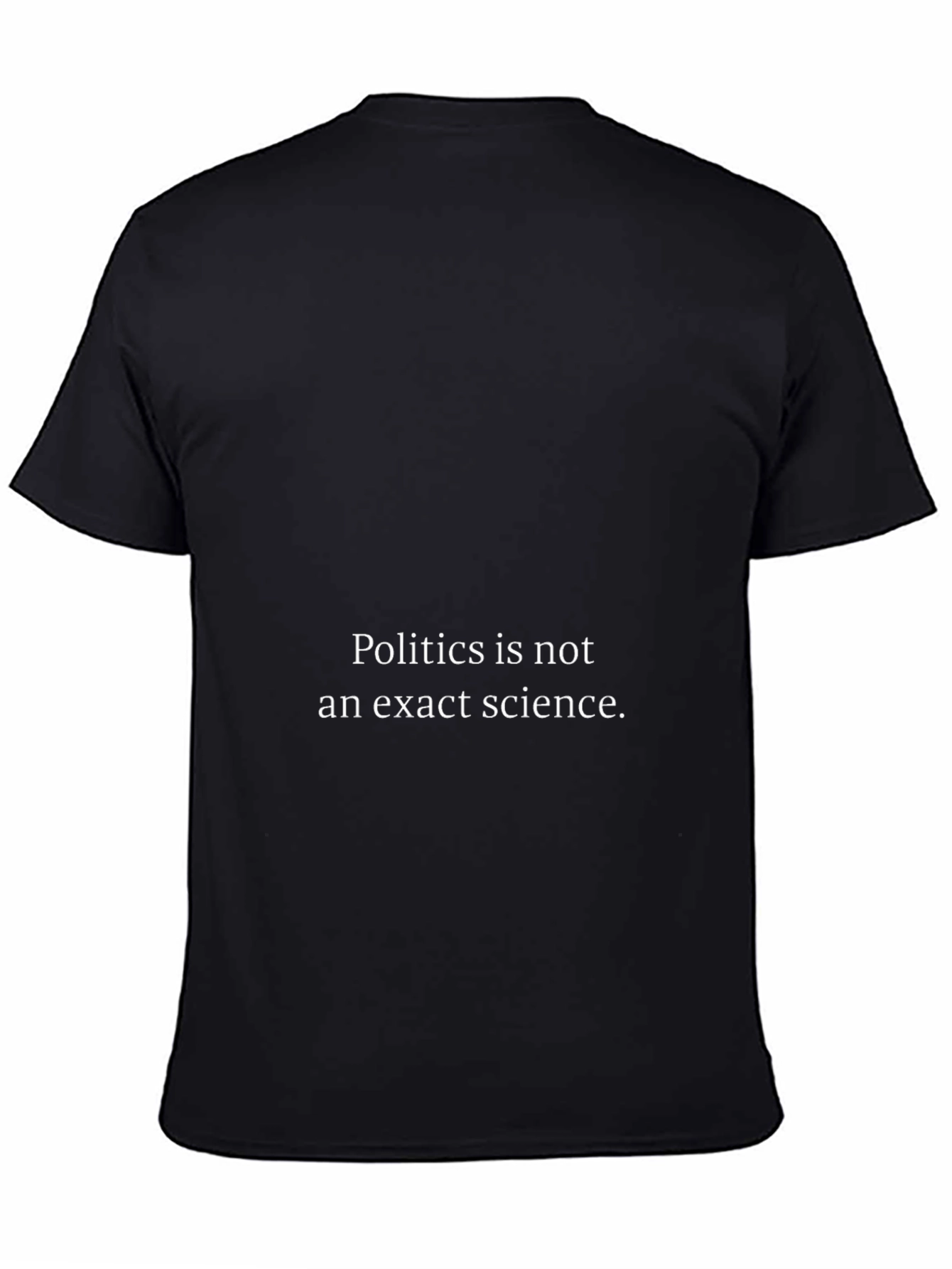 Politics Isnt Science Black Graphic Tee