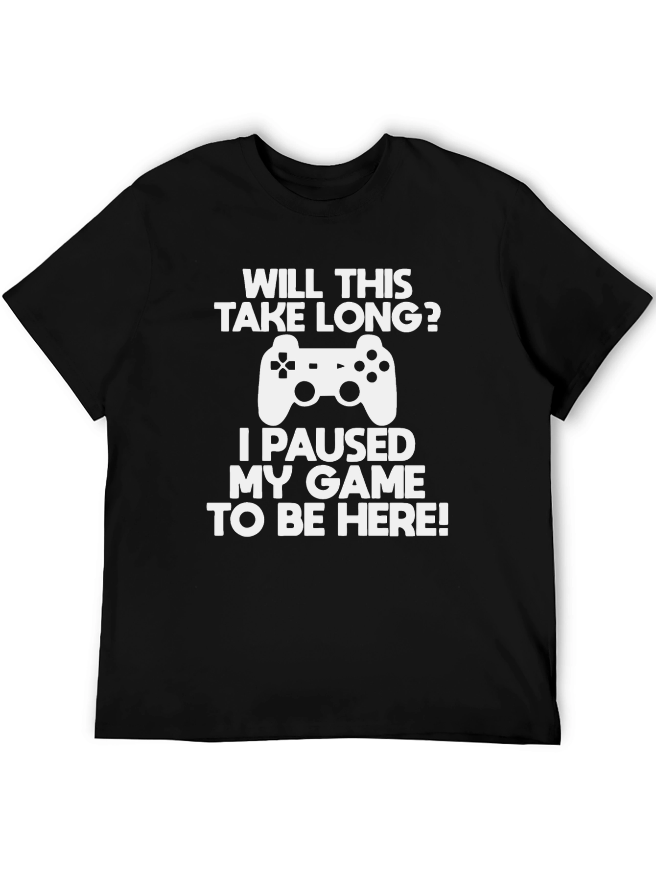 Gamer T-Shirt: Will This Take Long?