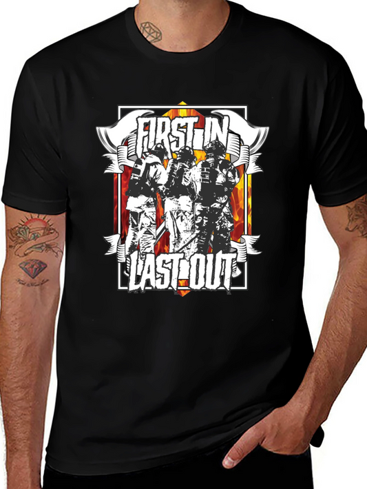 Firefighter First In Last Out Graphic T-Shirt