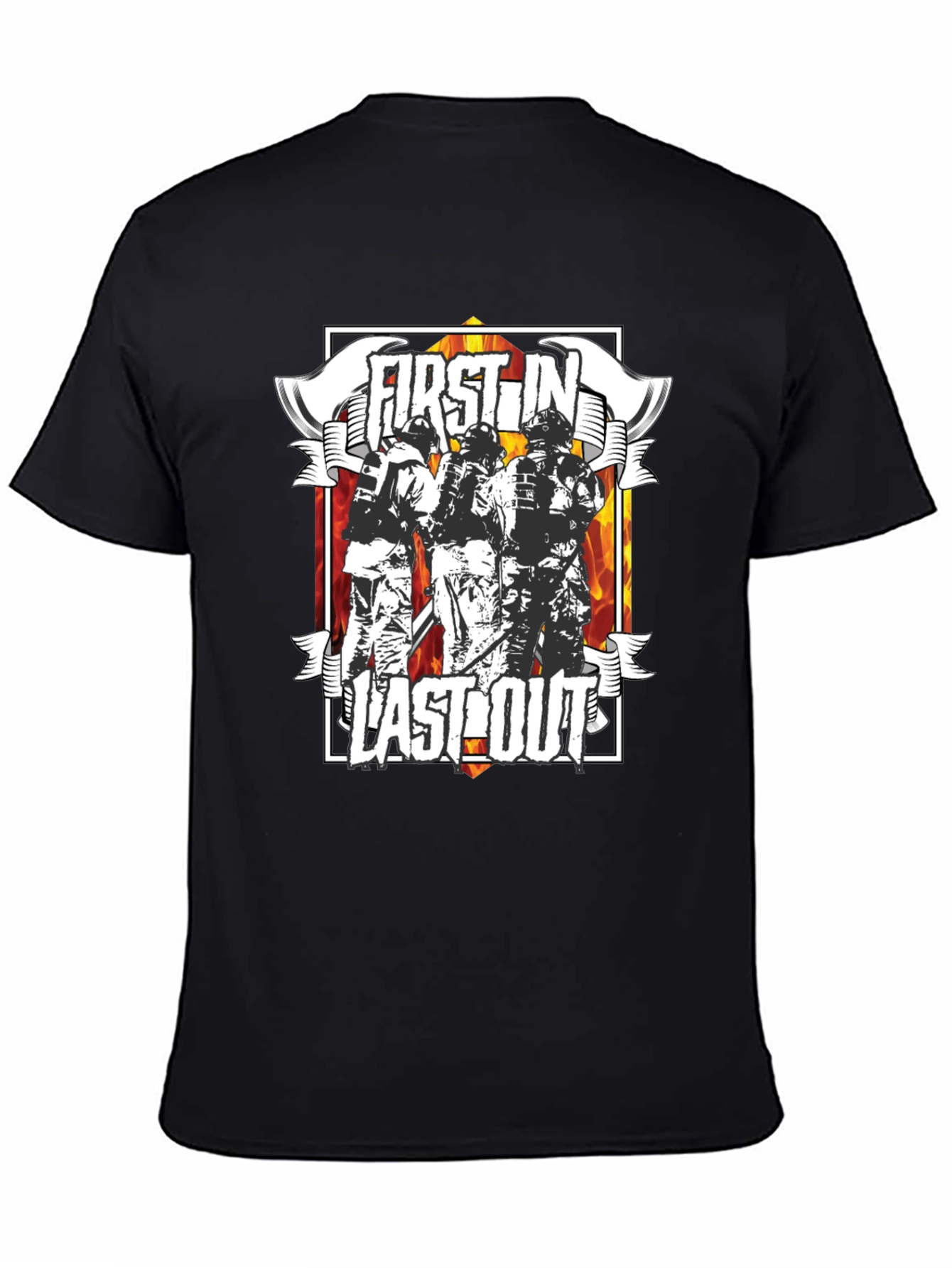 Firefighter First In Last Out Graphic T-Shirt