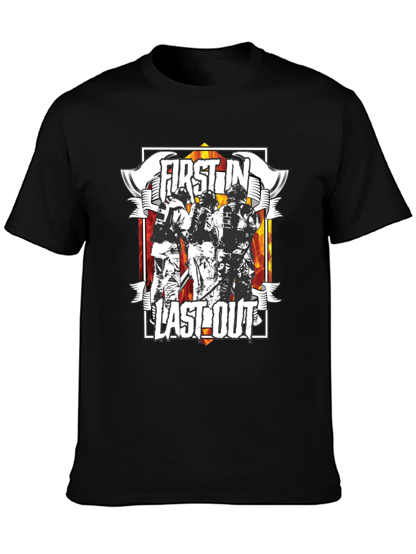 Firefighter First In Last Out Graphic T-Shirt