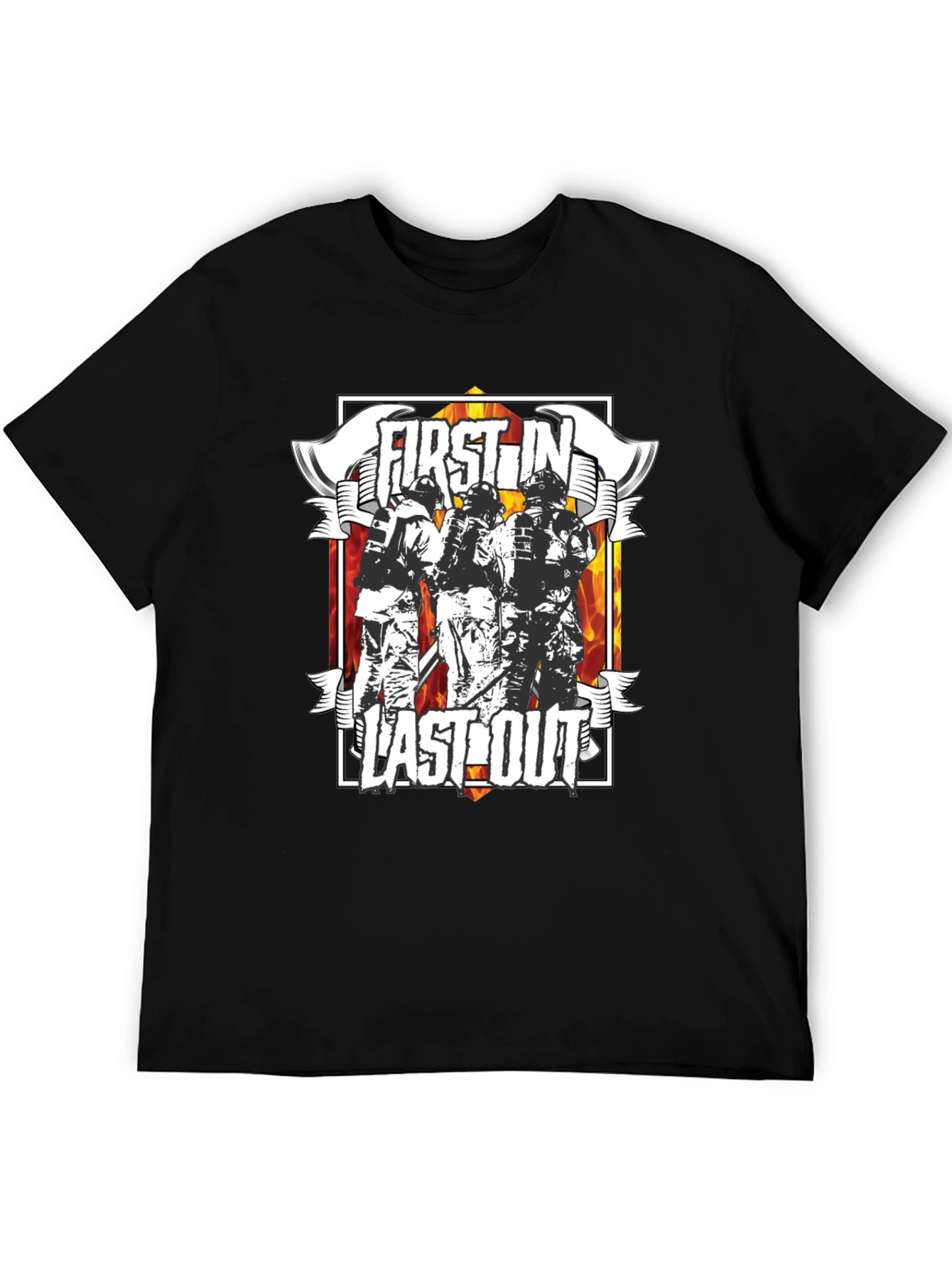 Firefighter First In Last Out Graphic T-Shirt