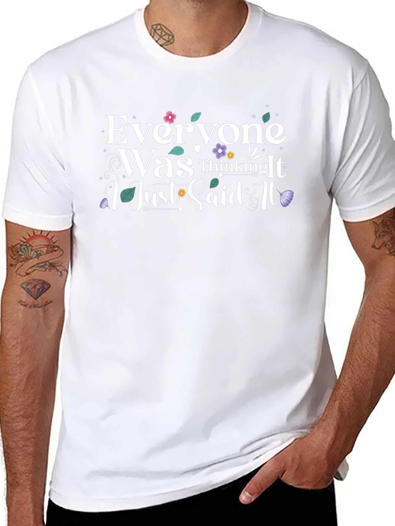 Everyone Was Thinking It T-Shirt - Funny Slogan Tee
