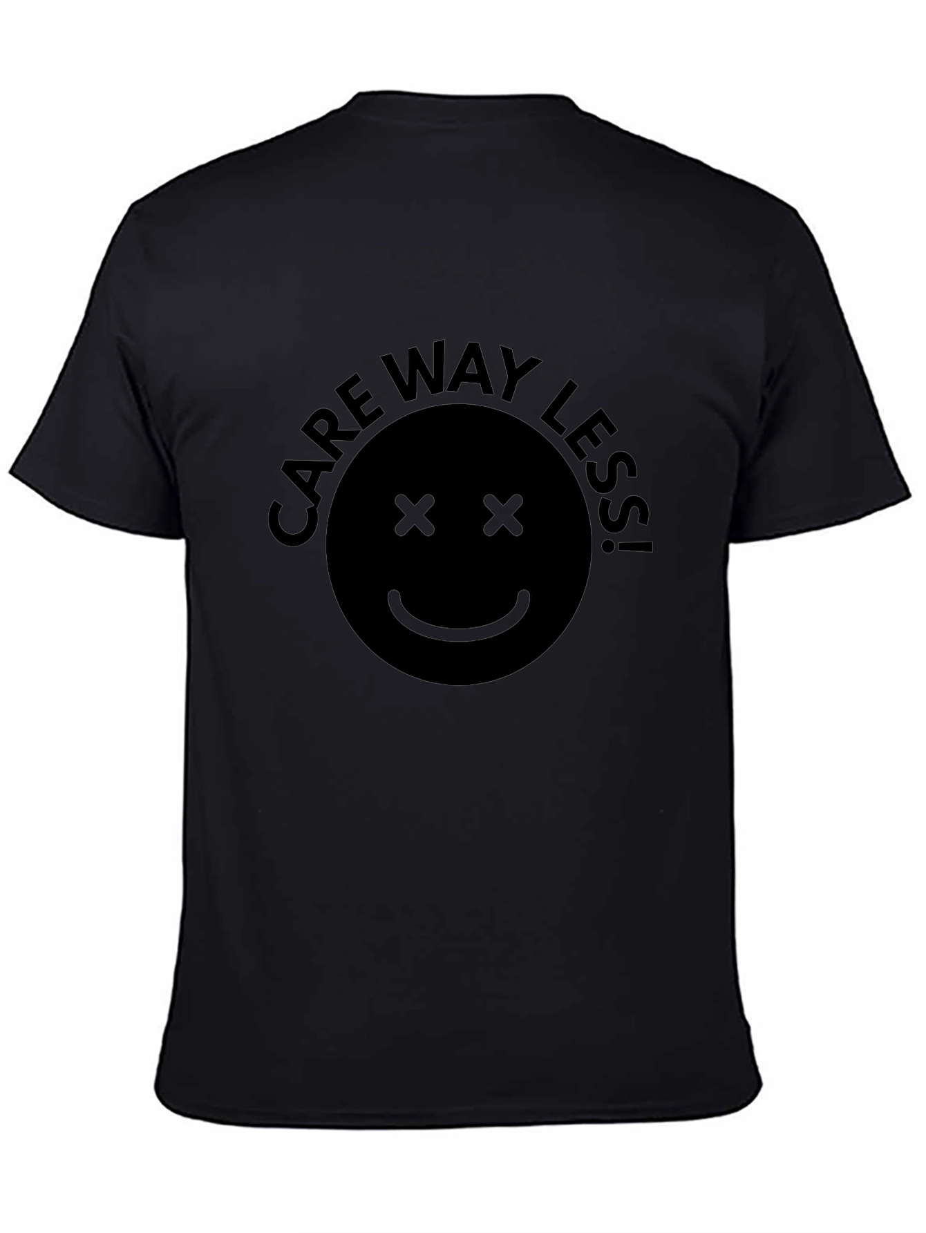 Care Way Less Smiley Face Black T-Shirt