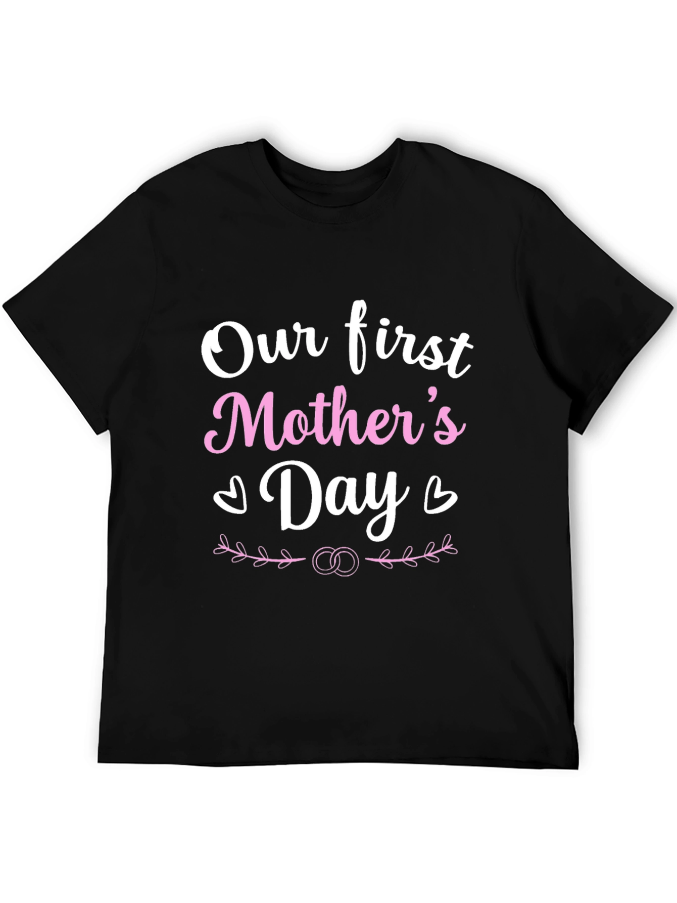 Our First Mothers Day T-Shirt - Black