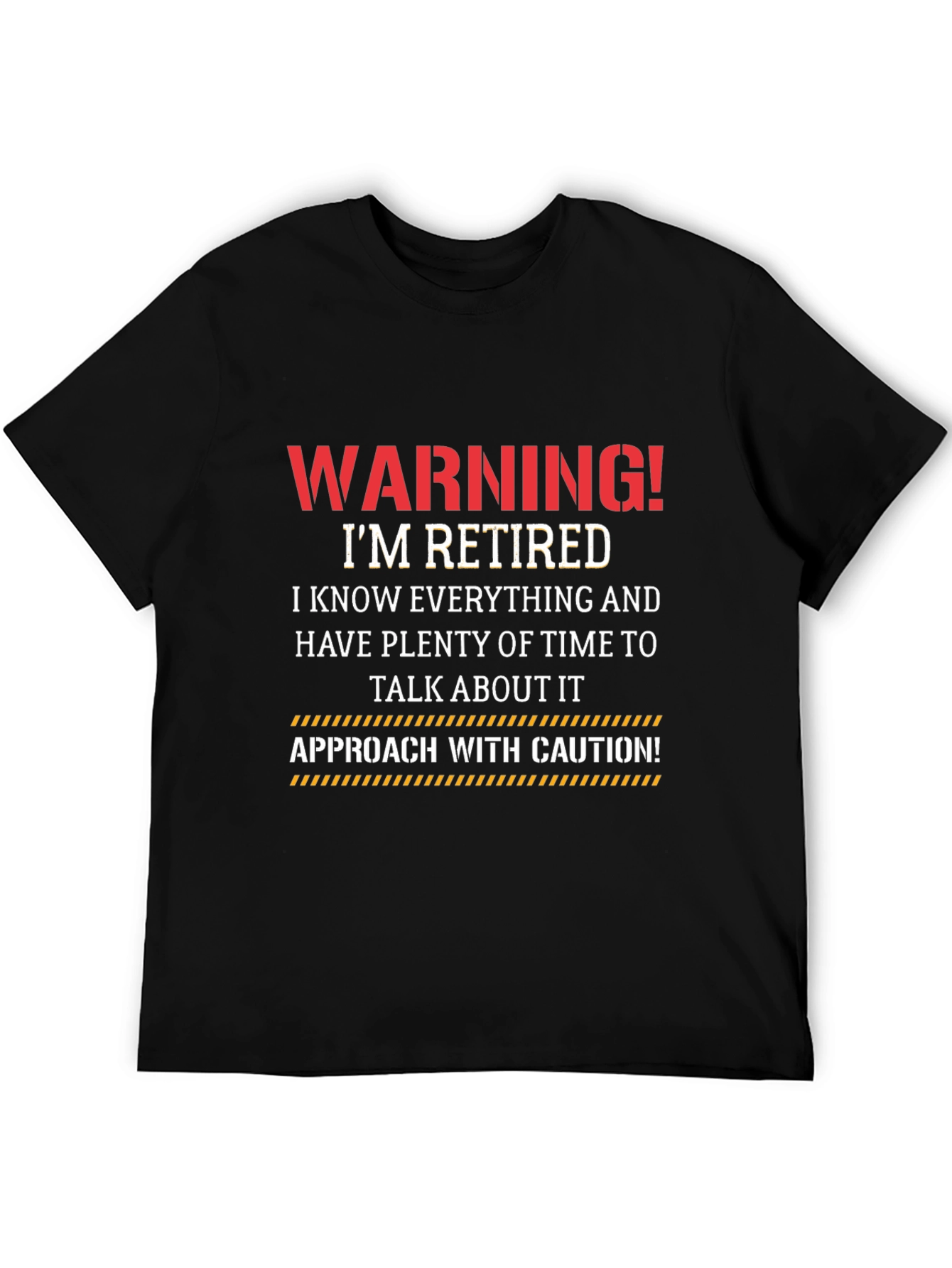 Warning! Im Retired T-Shirt