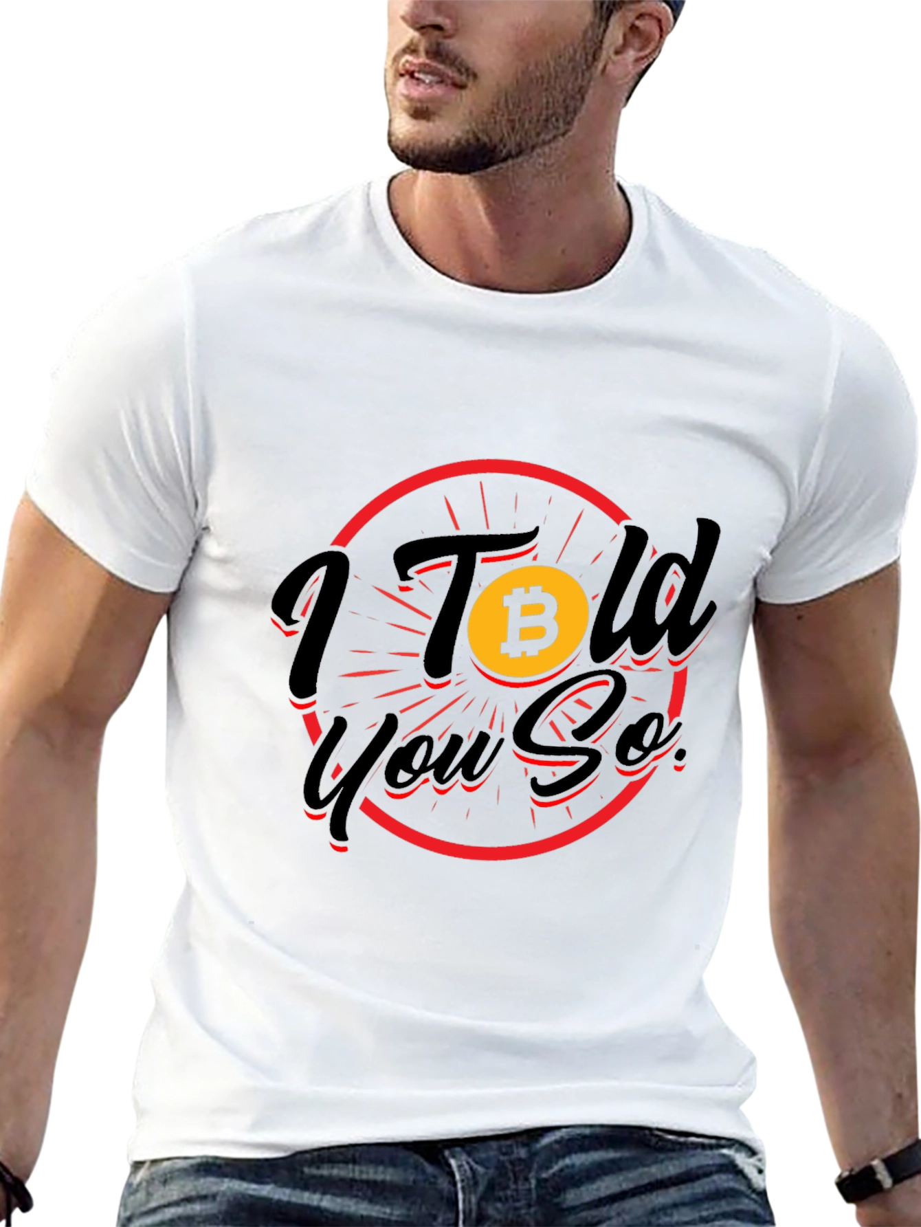 Bitcoin Crypto T-Shirt: I Told You So