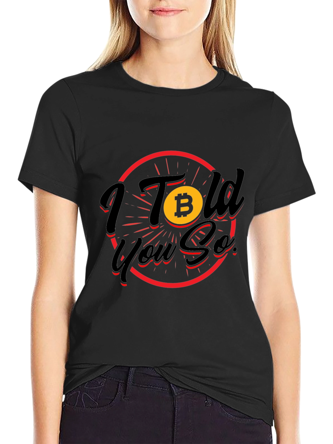 Bitcoin Crypto T-Shirt: I Told You So