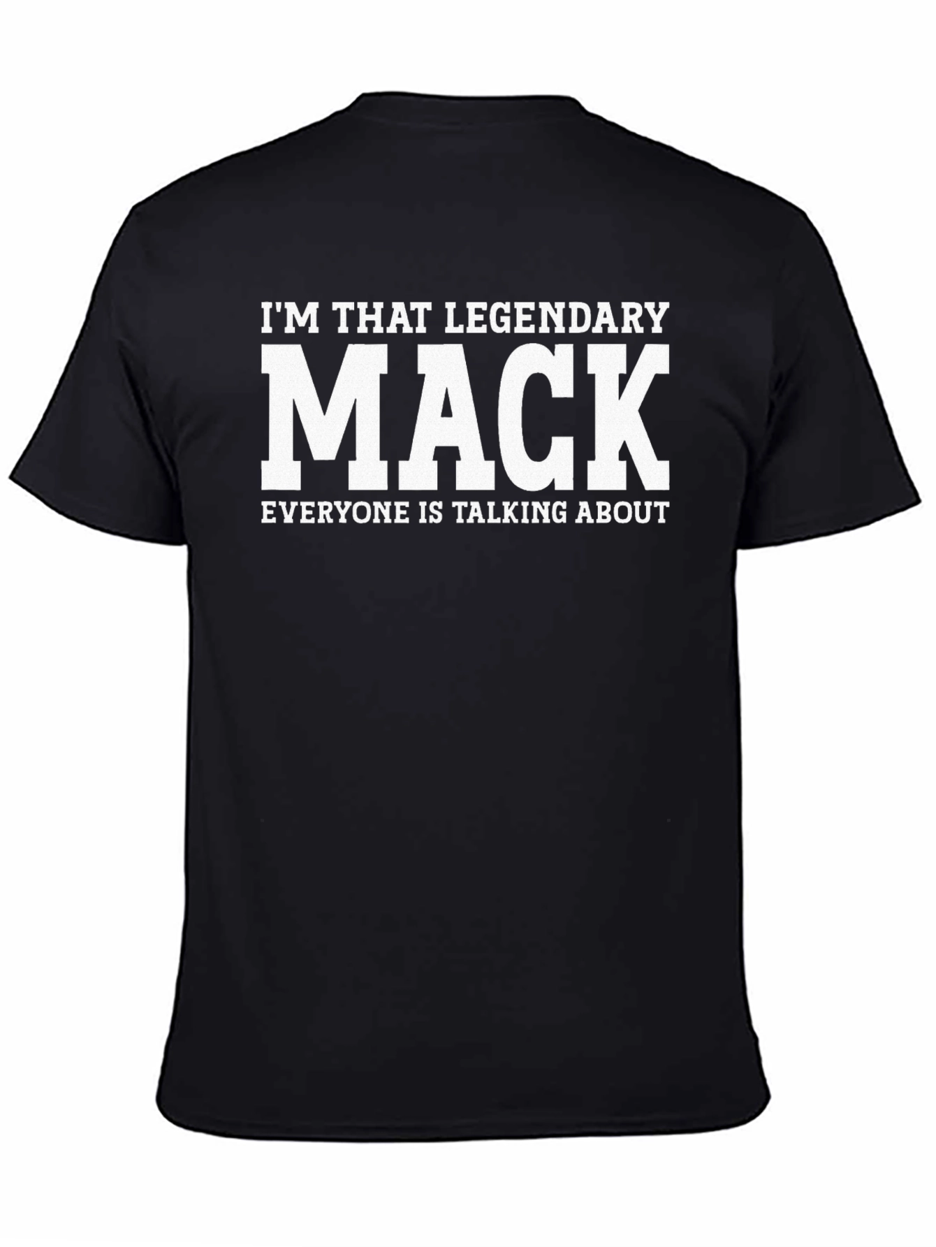 Legendary Mack Funny Black T-Shirt