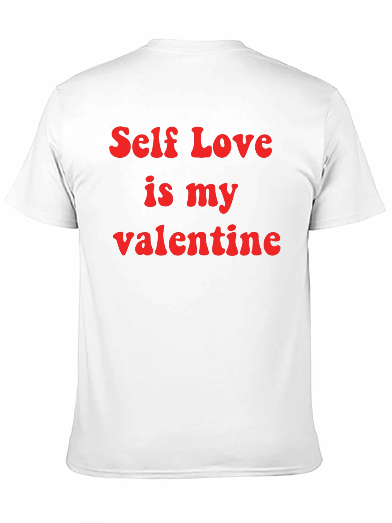 Self Love is My Valentine T-Shirt - Black