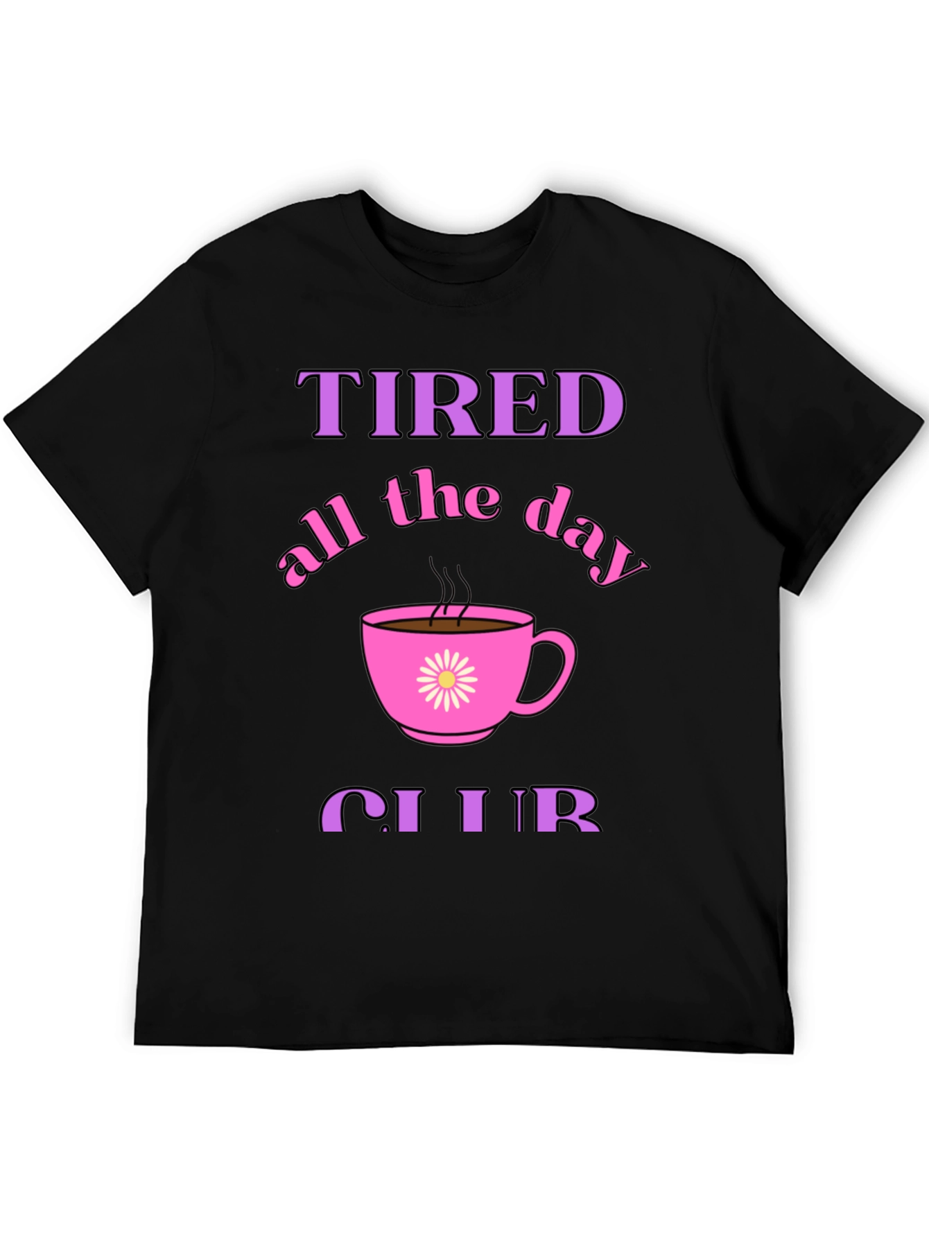 Tired All Day Club Black Graphic Tee