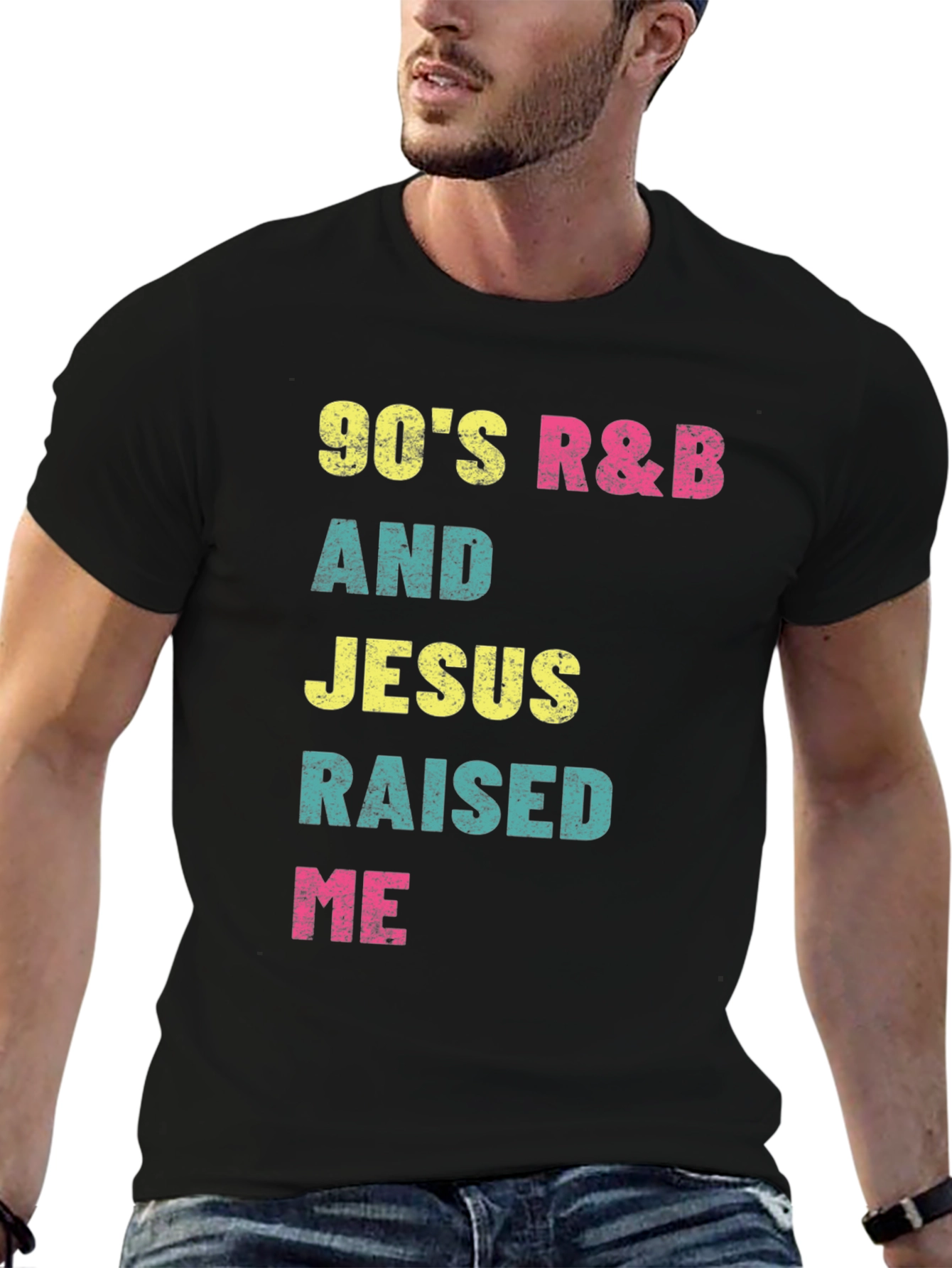 90s R&B and Jesus Raised Me Graphic T-Shirt