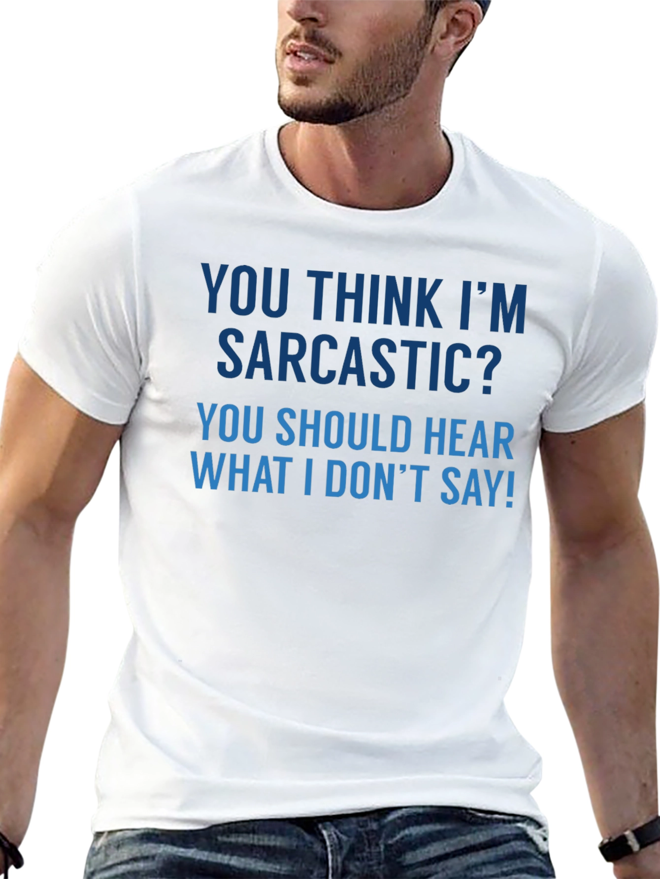 Sarcastic Humor T-Shirt - Funny Quote Tee