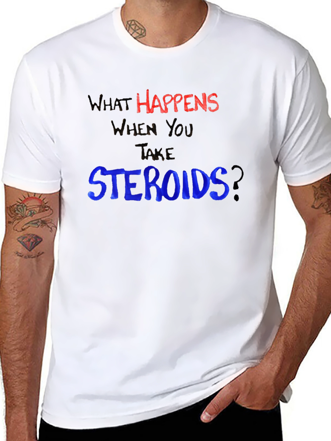 What Happens When You Take Steroids? Funny T-Shirt