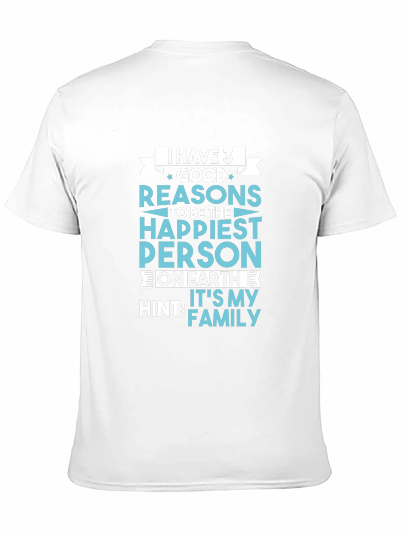 Family Pride T-Shirt: 3 Good Reasons to be Happy