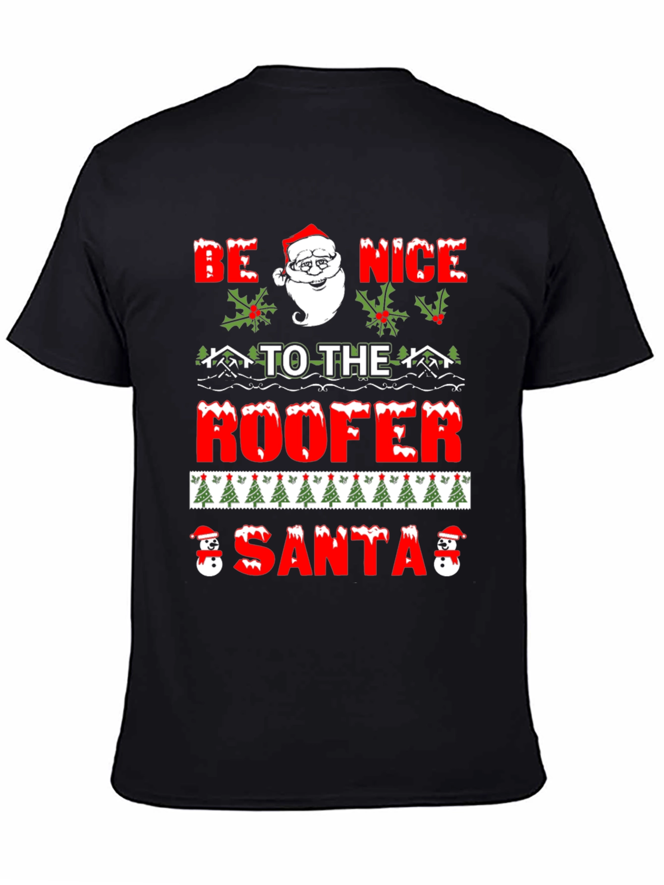 Be Nice To The Roofer Santa Christmas Graphic T-Shirt