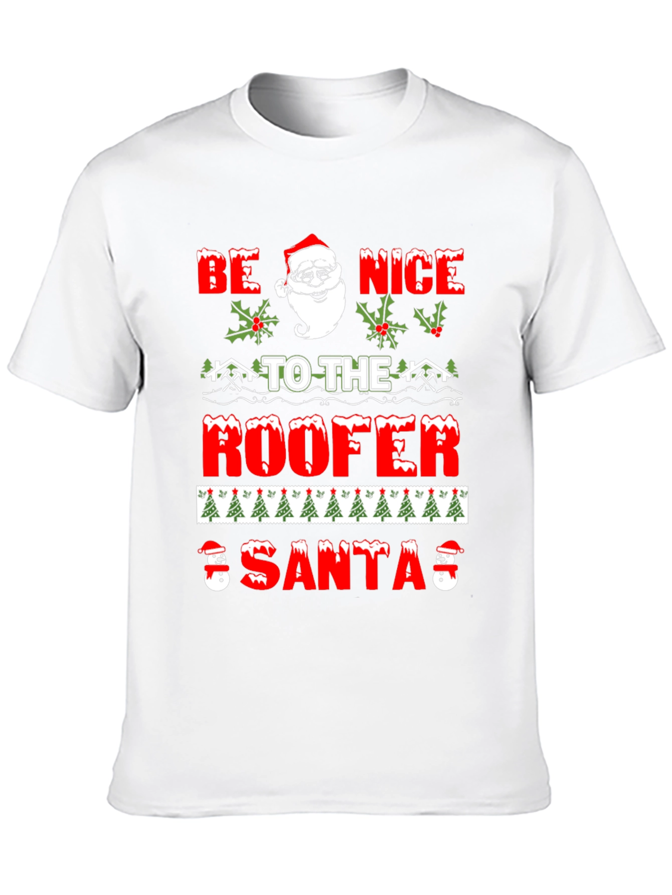 Be Nice To The Roofer Santa Christmas Graphic T-Shirt
