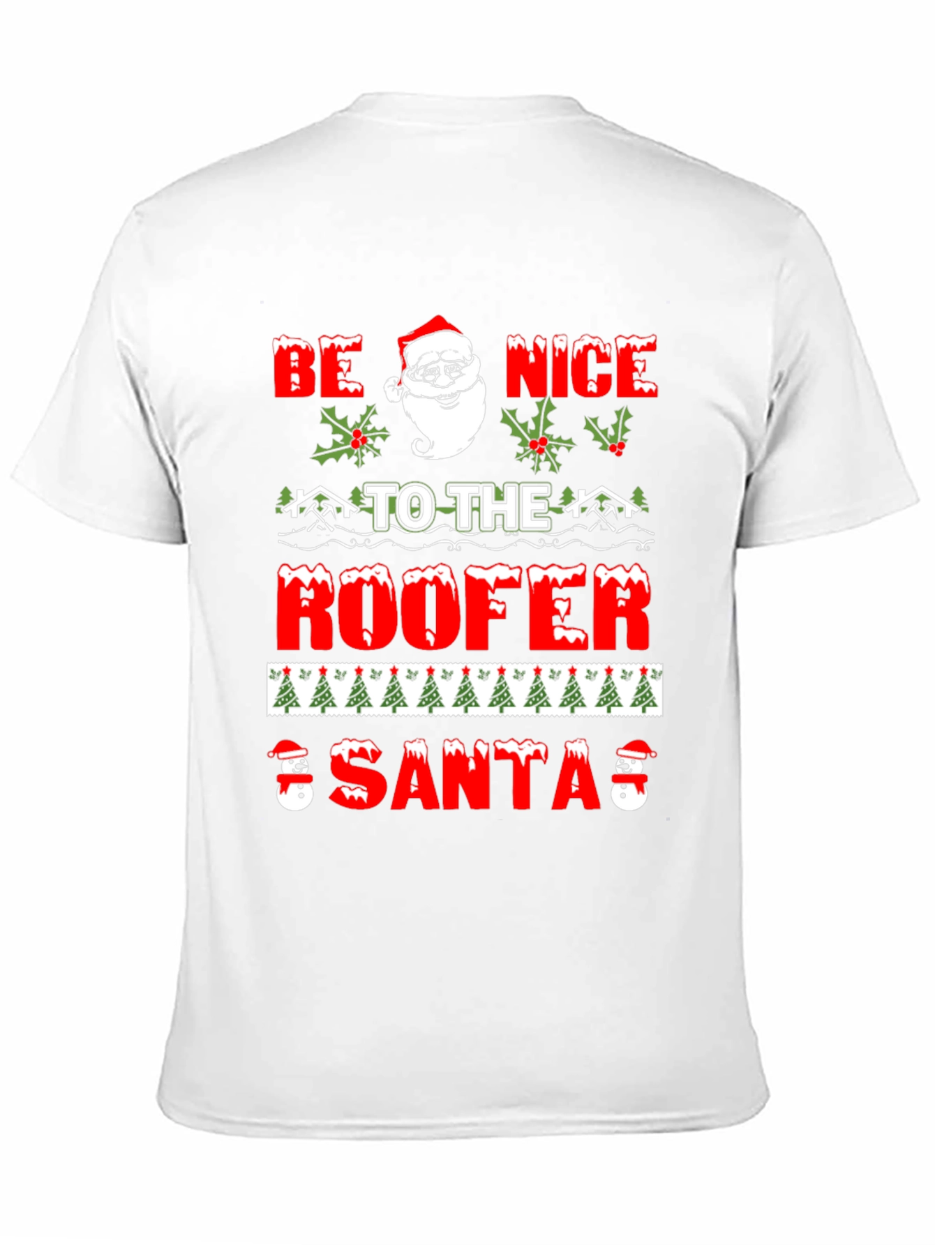 Be Nice To The Roofer Santa Christmas Graphic T-Shirt
