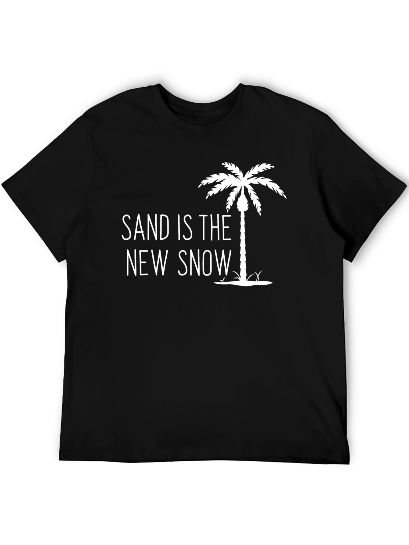 Sand Is The New Snow T-Shirt - Black