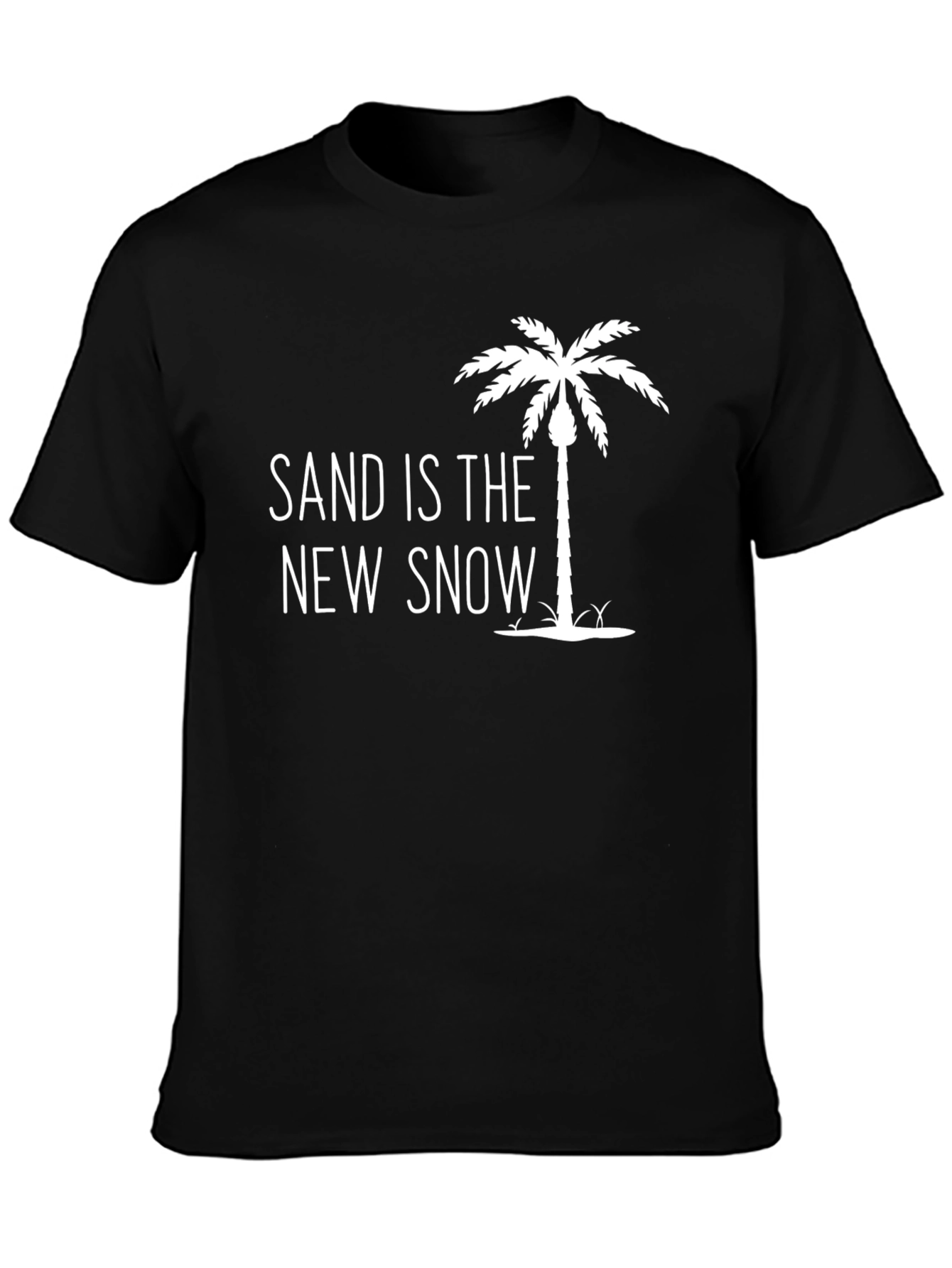Sand Is The New Snow T-Shirt - Black