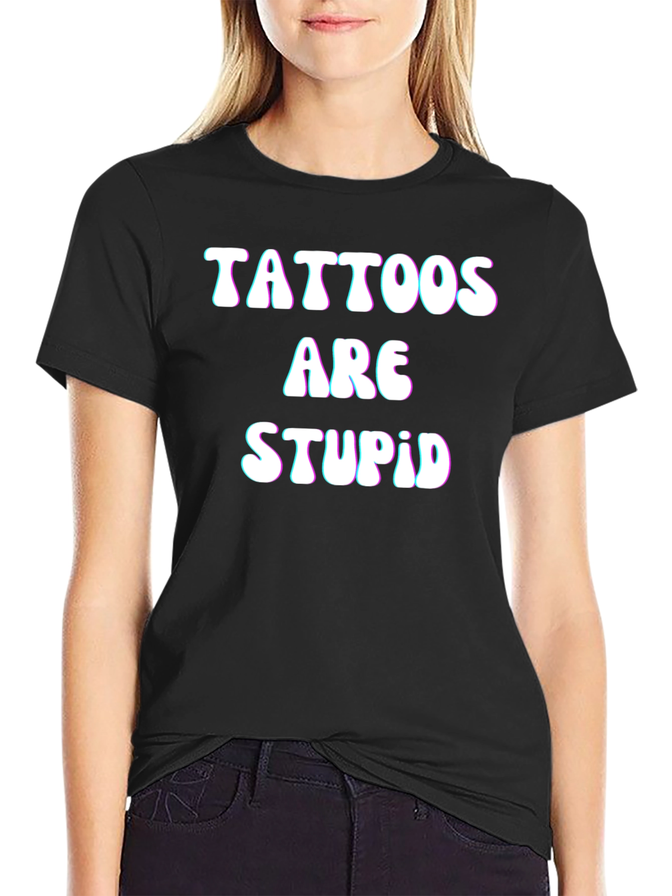 Tattoos Are Stupid Black T-Shirt Funny Slogan Tee