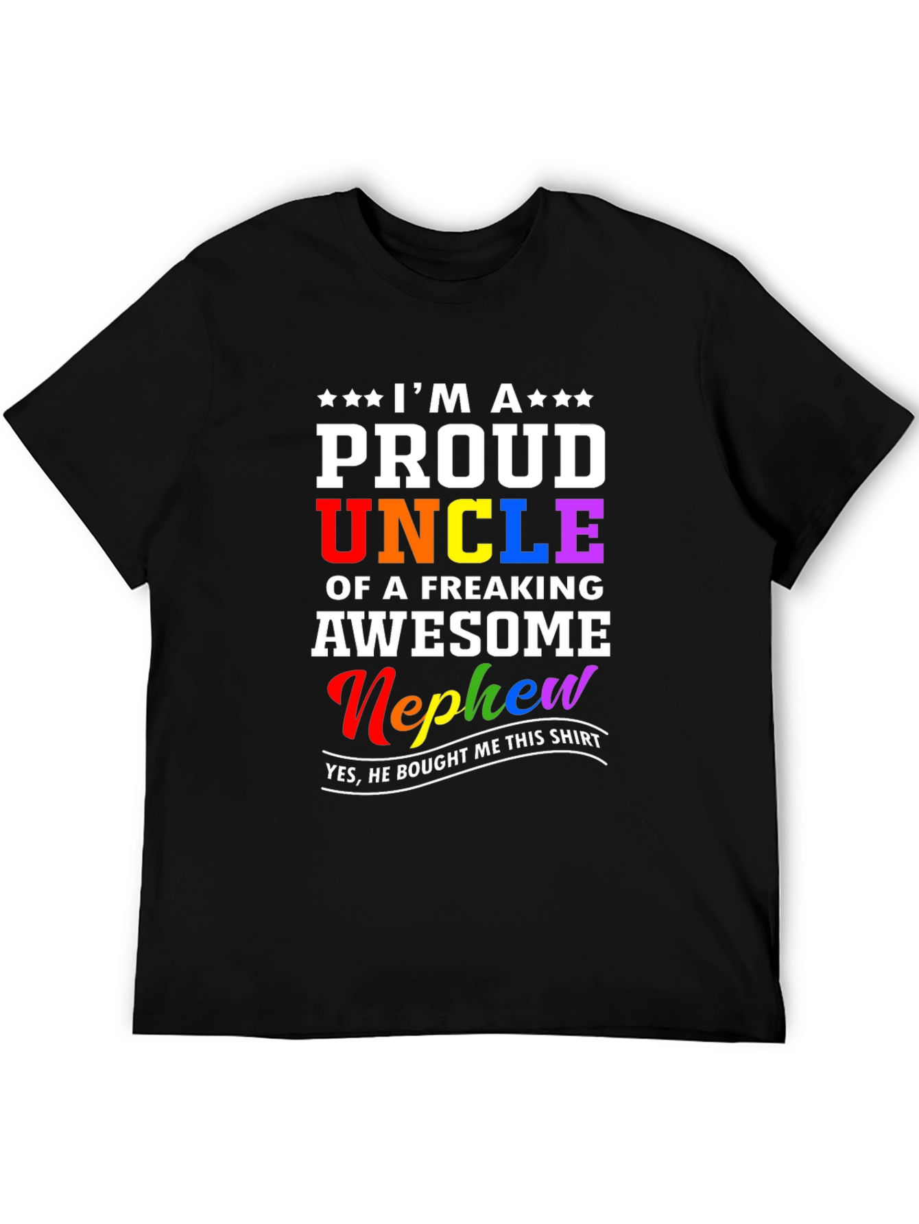 Proud Uncle T-Shirt - Freaking Awesome Nephew Gift