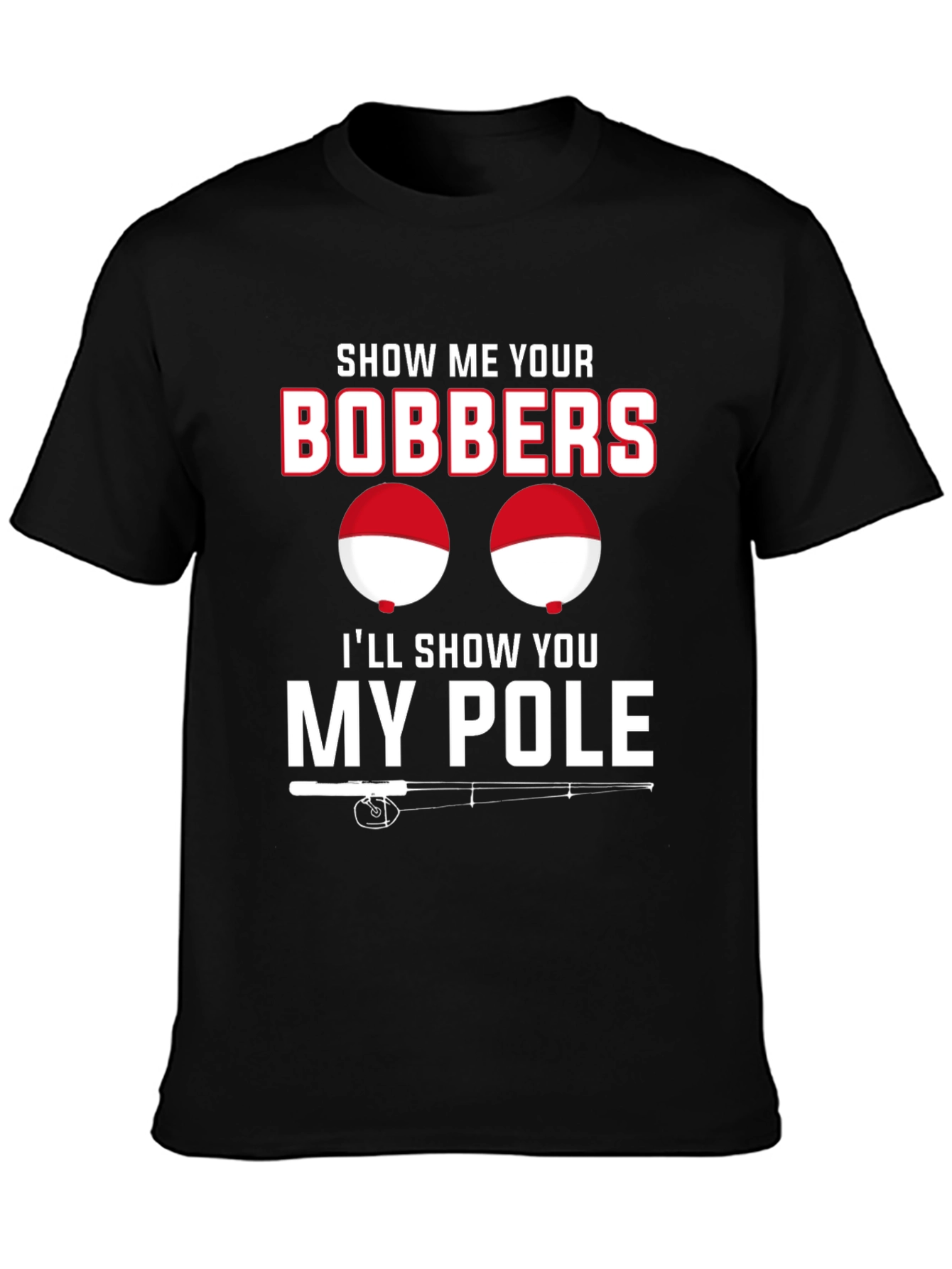 Funny Fishing Bobbers and Pole Black T-Shirt
