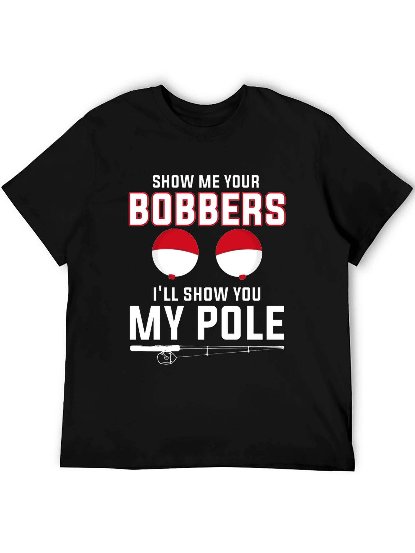 Funny Fishing Bobbers and Pole Black T-Shirt