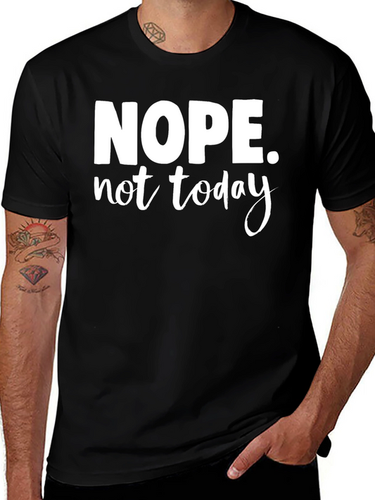 Nope Not Today Graphic Tee