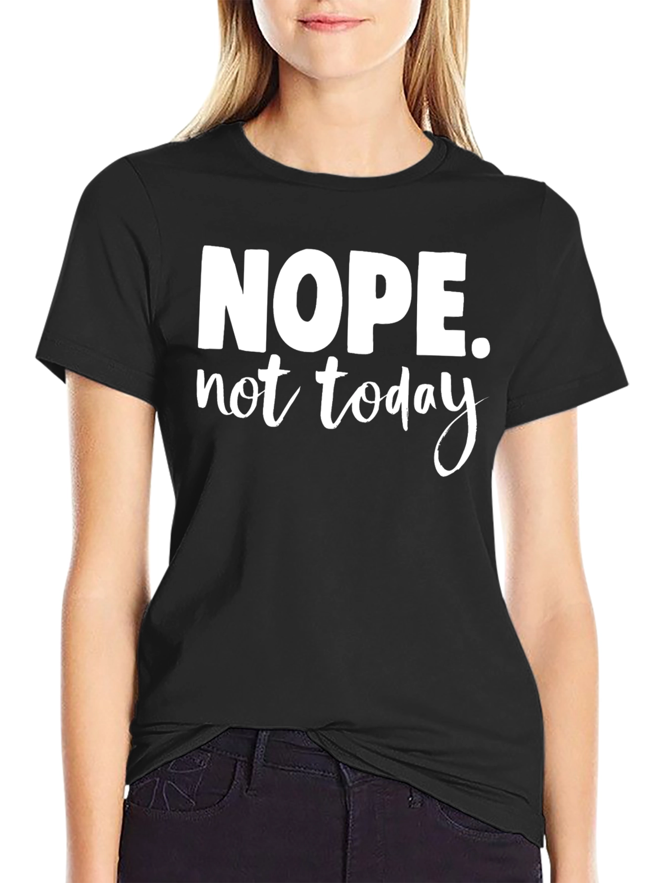 Nope Not Today Graphic Tee