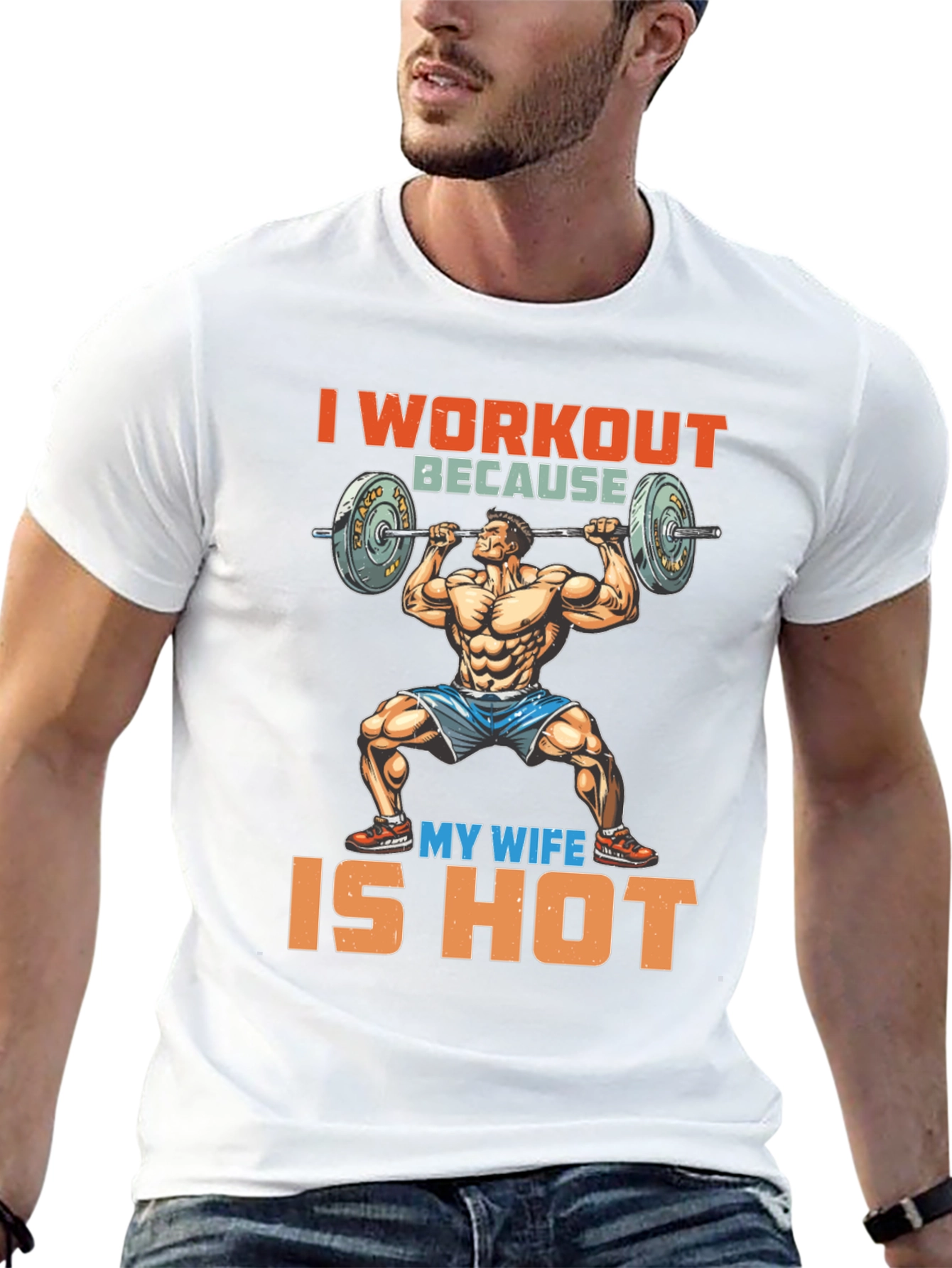 Workout Because My Wife is Hot Graphic Tee